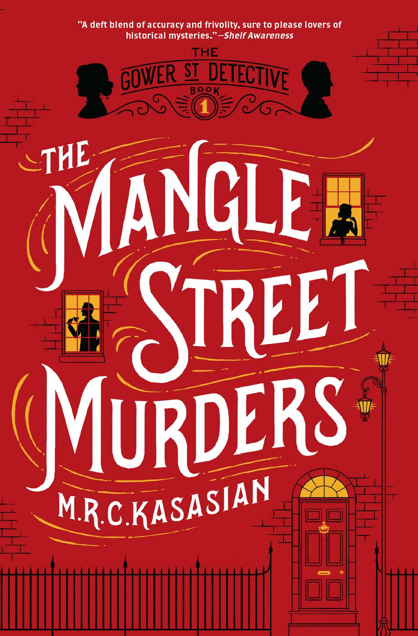 Mangle Street Murders: The Gower Street Detectives: Book 1