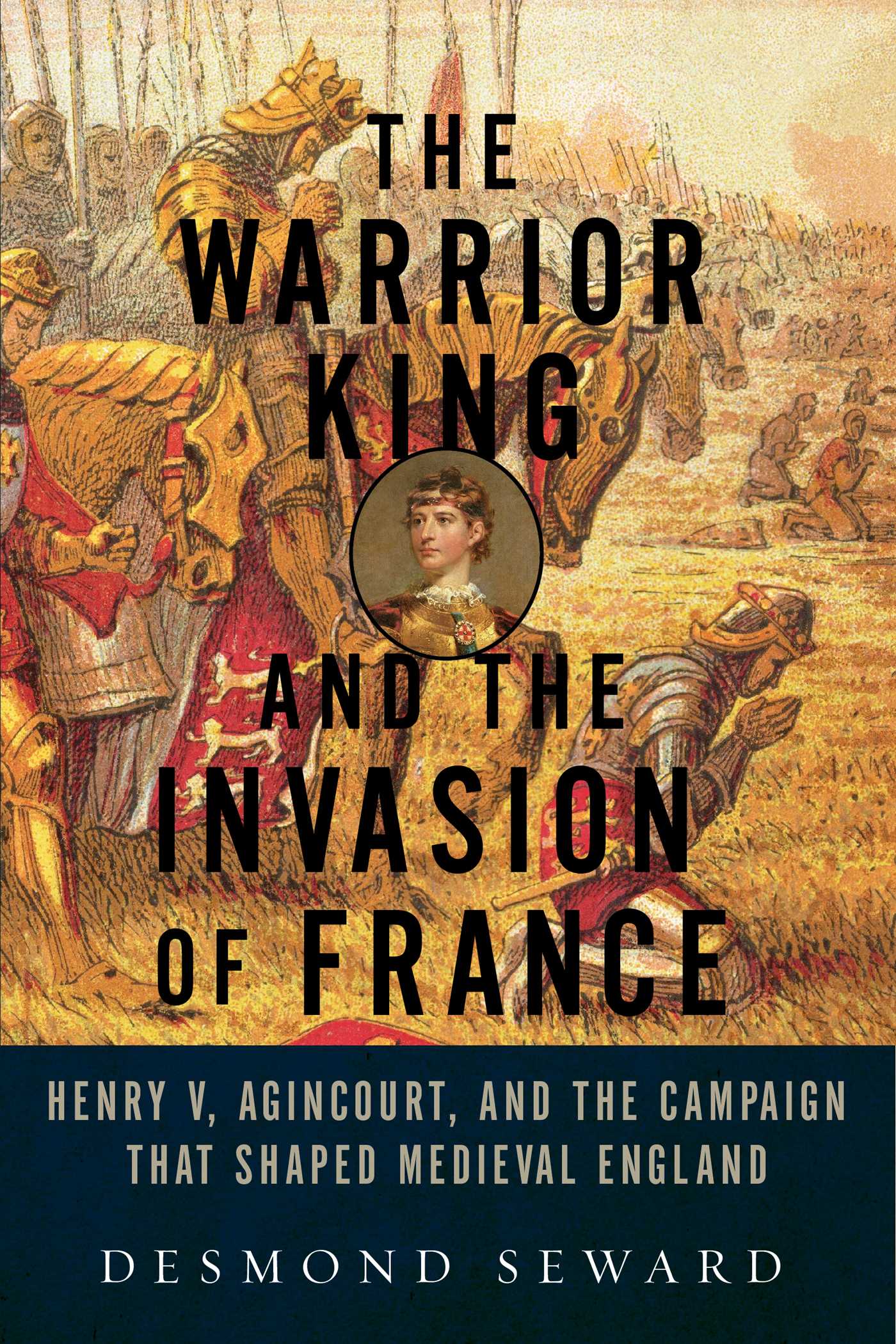 Warrior King and the Invasion of France