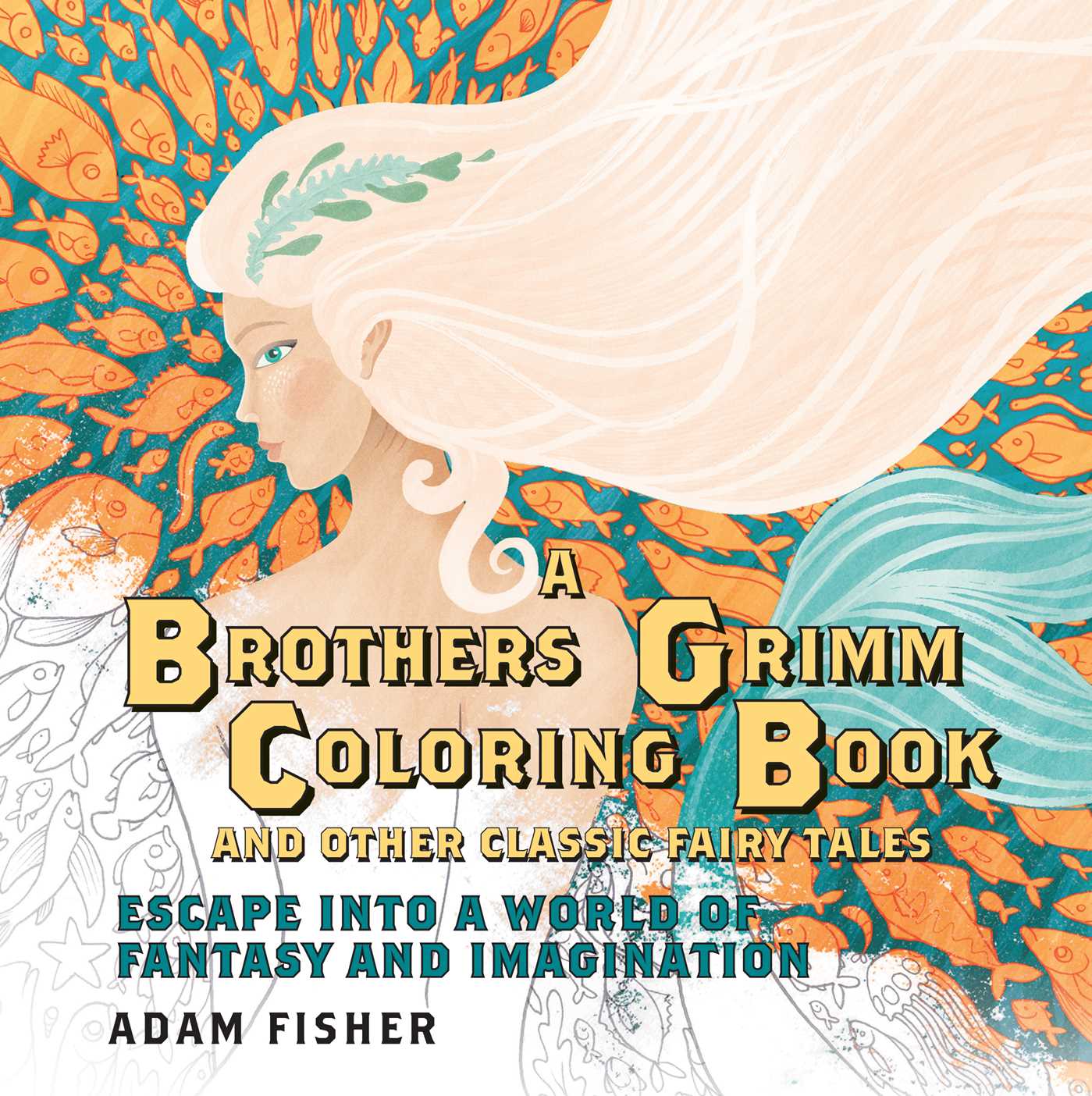 Brothers Grimm Coloring Book and Other Classic Fairy Tales: Escape into a World of Fantasy and Imagination