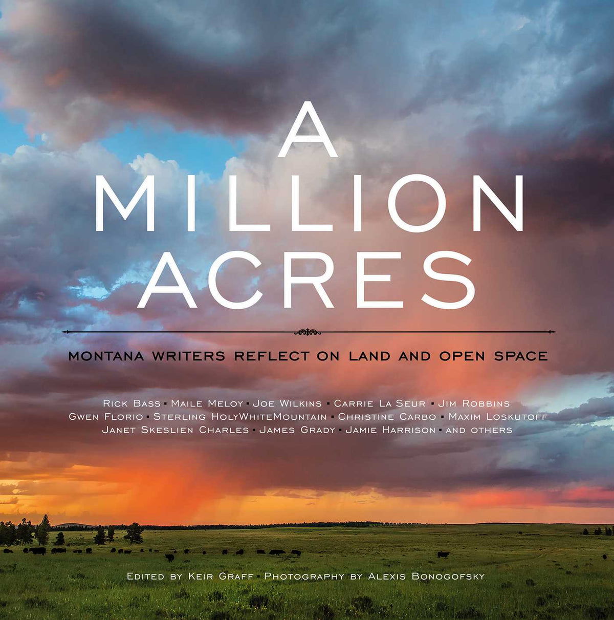 Million Acres: Montana Writers Reflect on Land and Open Space