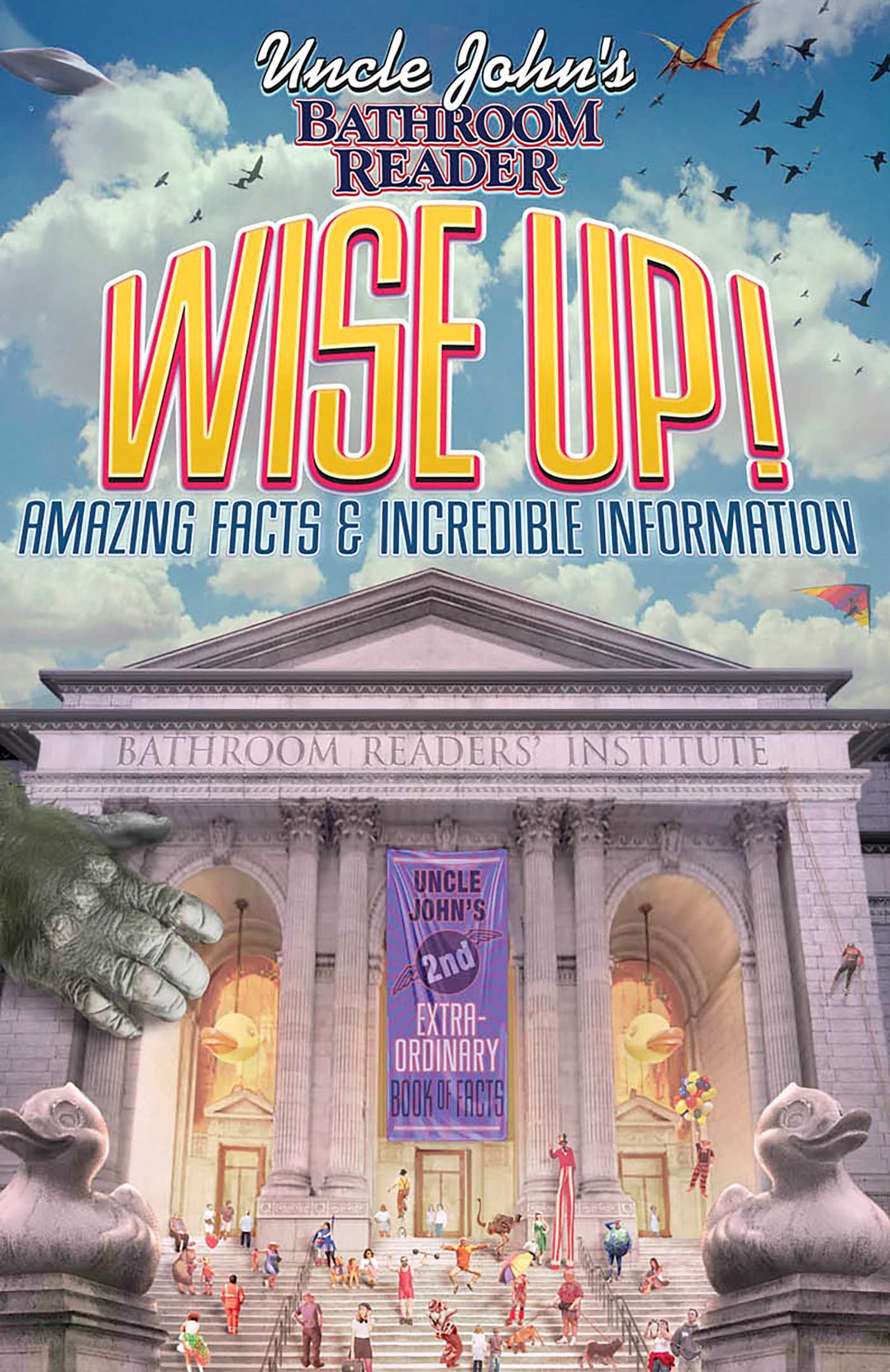 Uncle John's Bathroom Reader WISE UP!