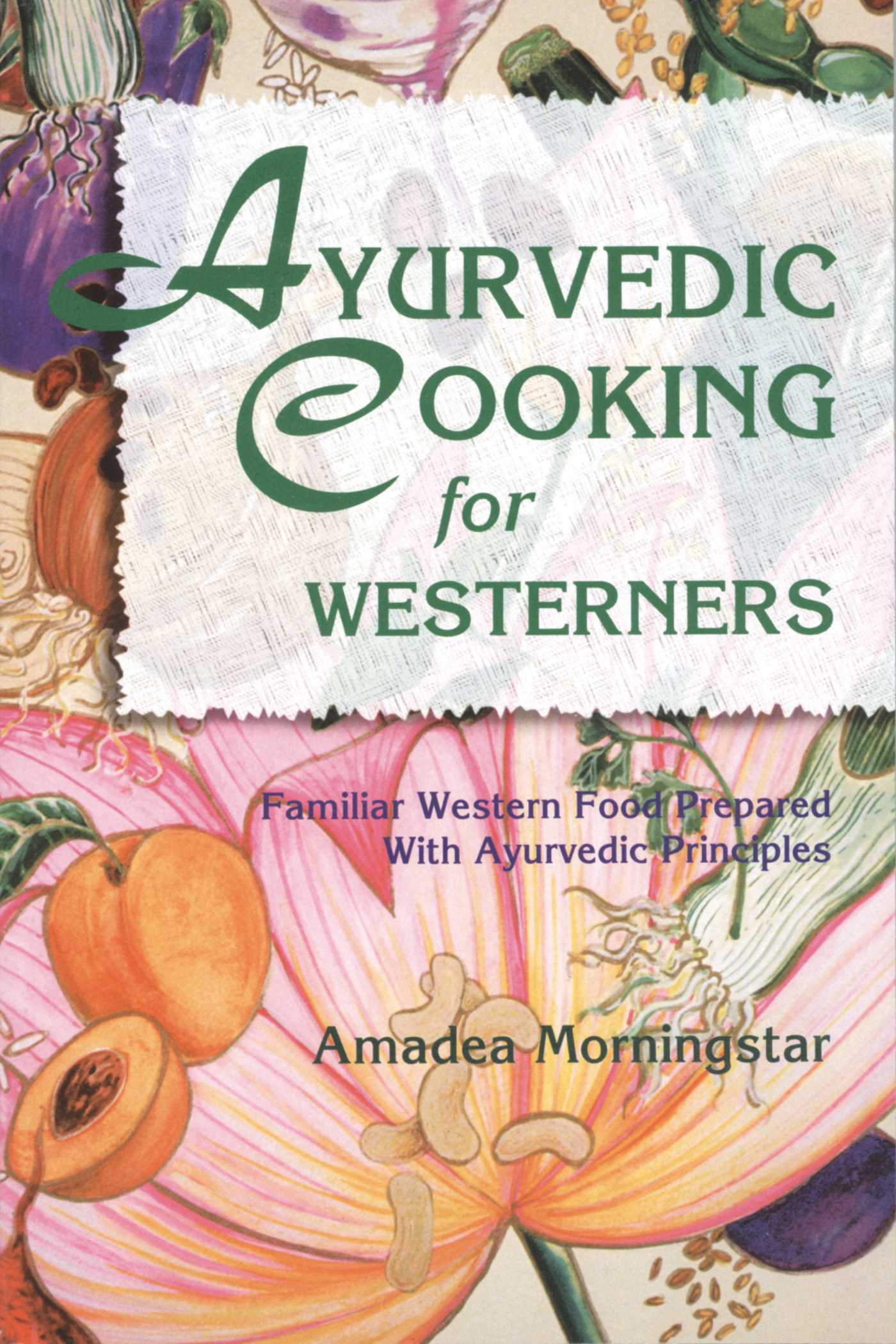 Ayurvedic Cooking for Westerners