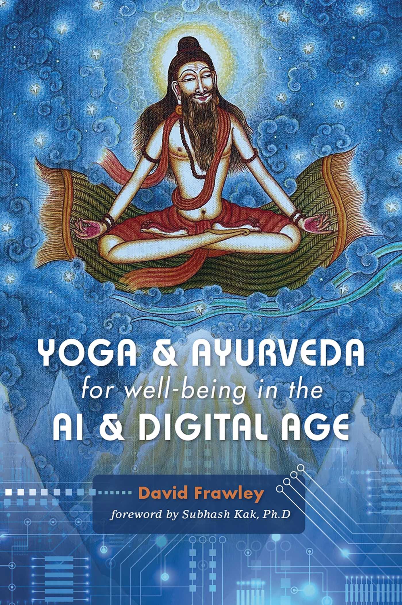 Yoga & Ayurveda for well-being in the AI & Digital Age