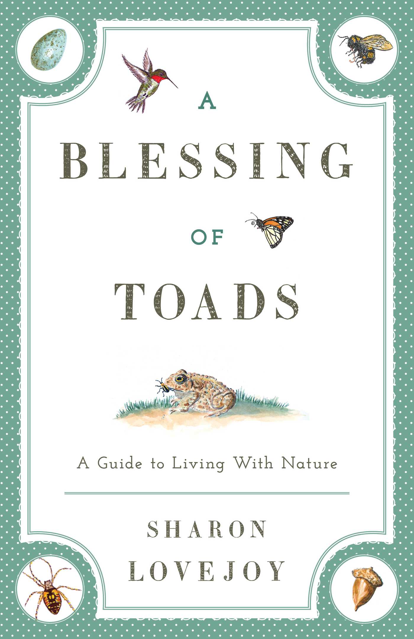Blessing of Toads: A Guide to Living with Nature