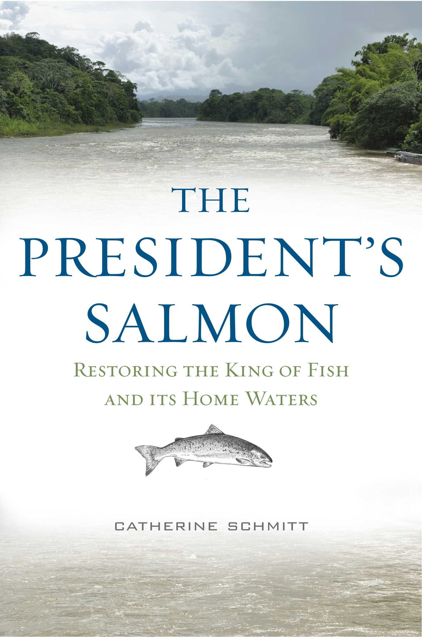 President's Salmon: Restoring the King of Fish and its Home Waters