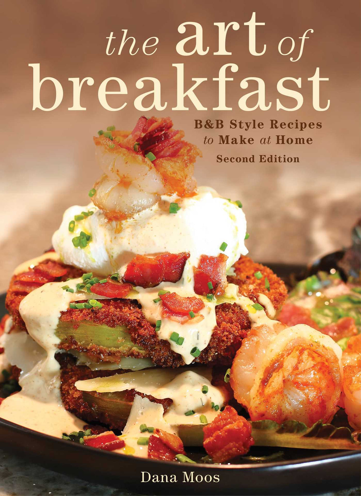 Art of Breakfast: B&B Style Recipes to Make at Home
