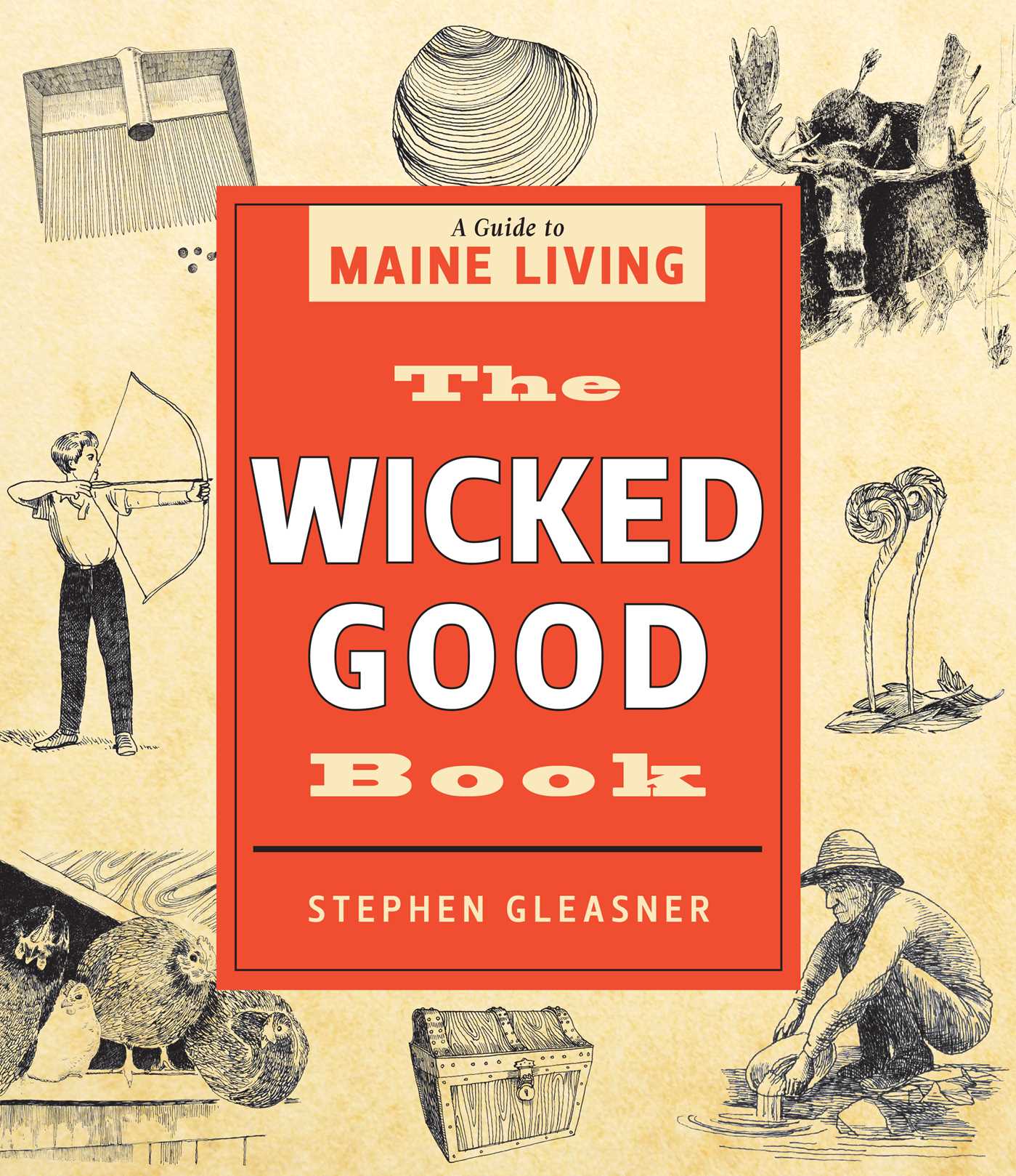 Wicked Good Book: A Guide to Maine Living