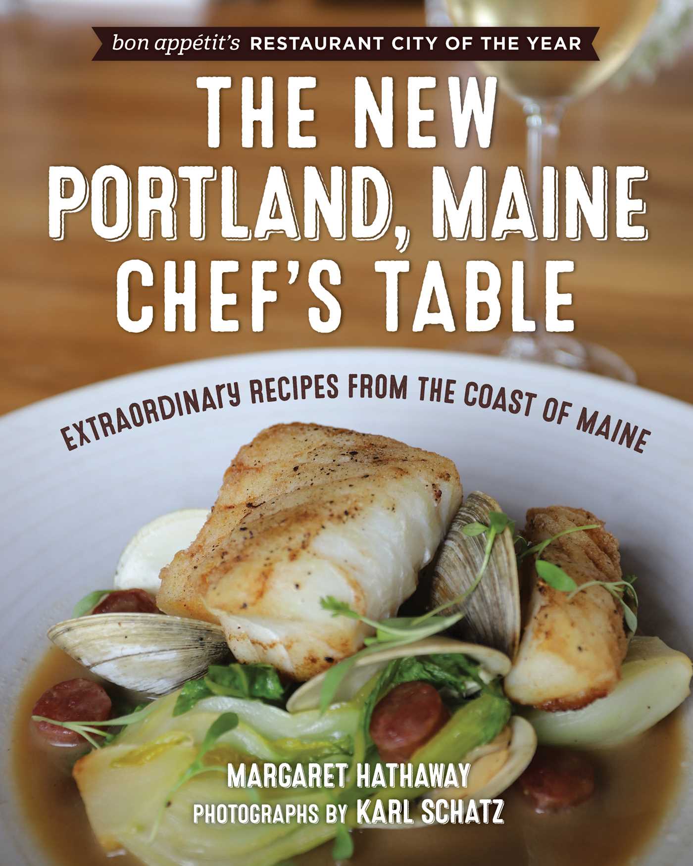 New Portland, Maine, Chef's Table: Extraordinary Recipes from the Coast of Maine