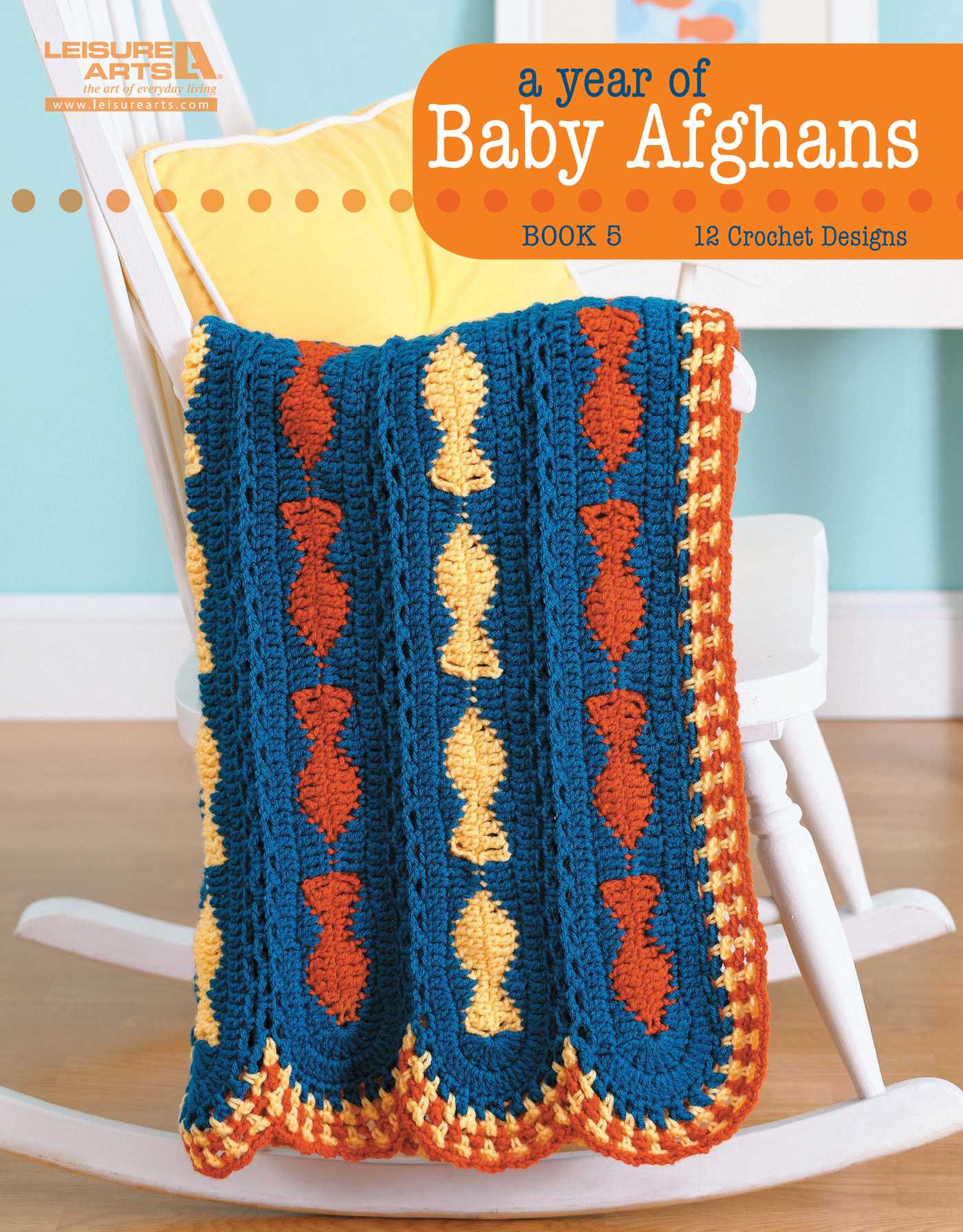 Year of Baby Afghans, Book 5: 12 Crochet Designs