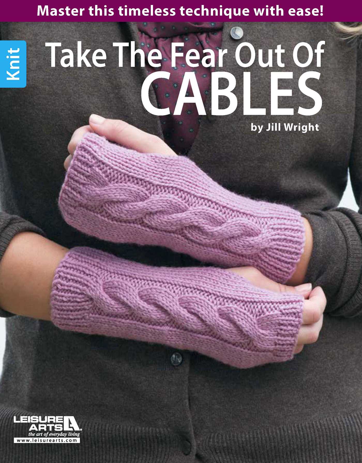 Take the Fear Out of Cables Knitting