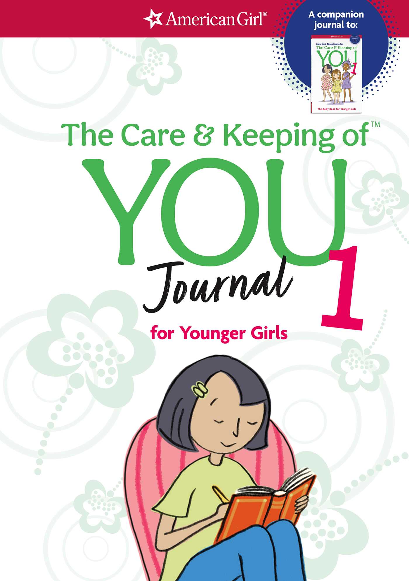 Care and Keeping of You Journal: for Younger Girls