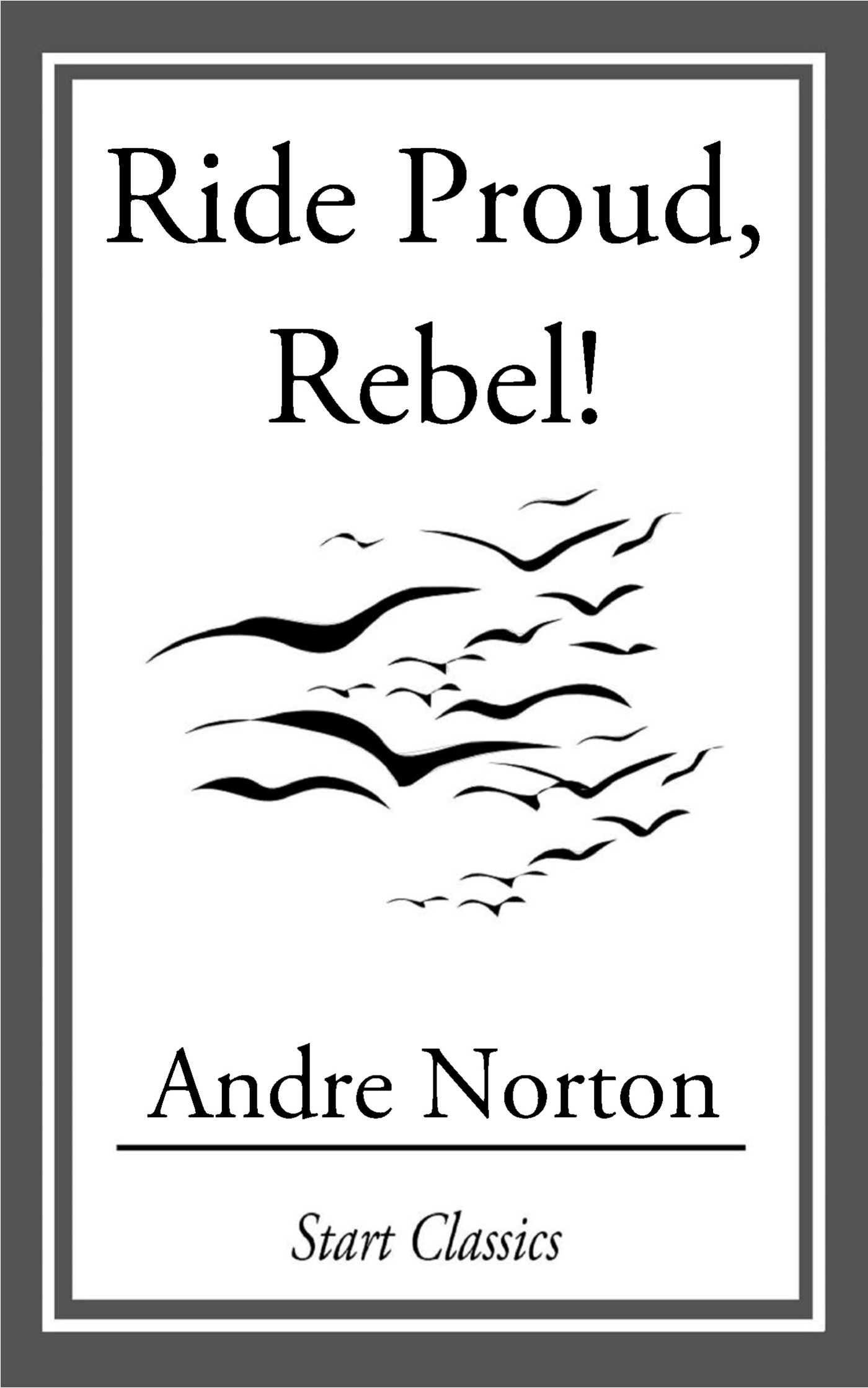 Ride Proud, Rebel!