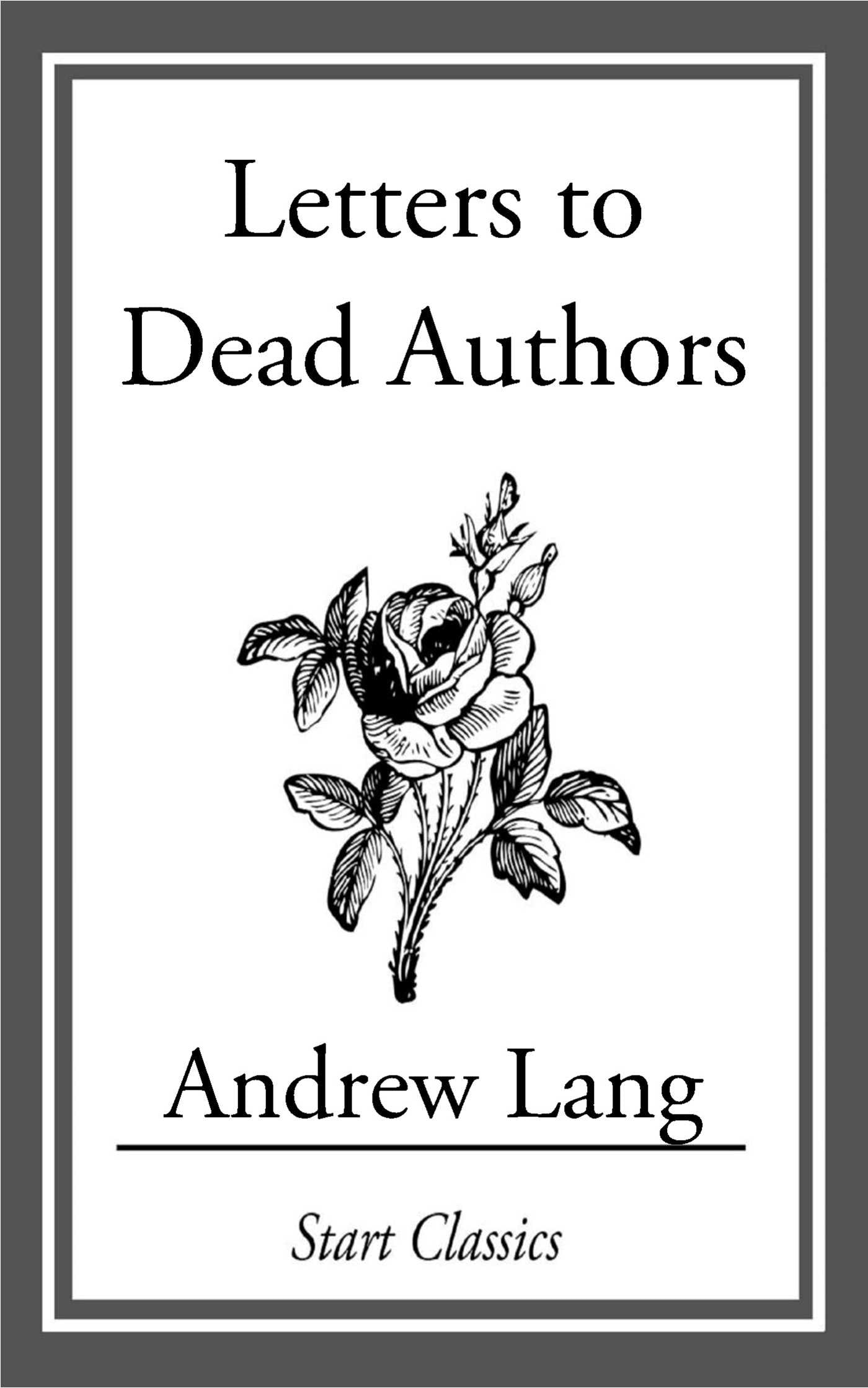 Letters to Dead Authors