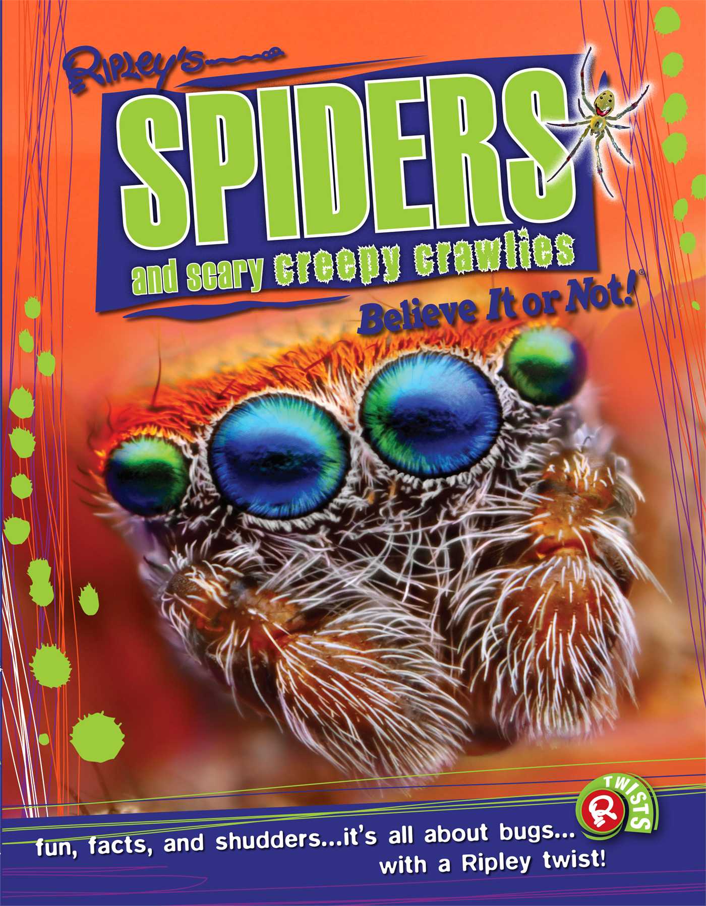 Ripley Twists: Spiders & Scary Creepy Crawlies