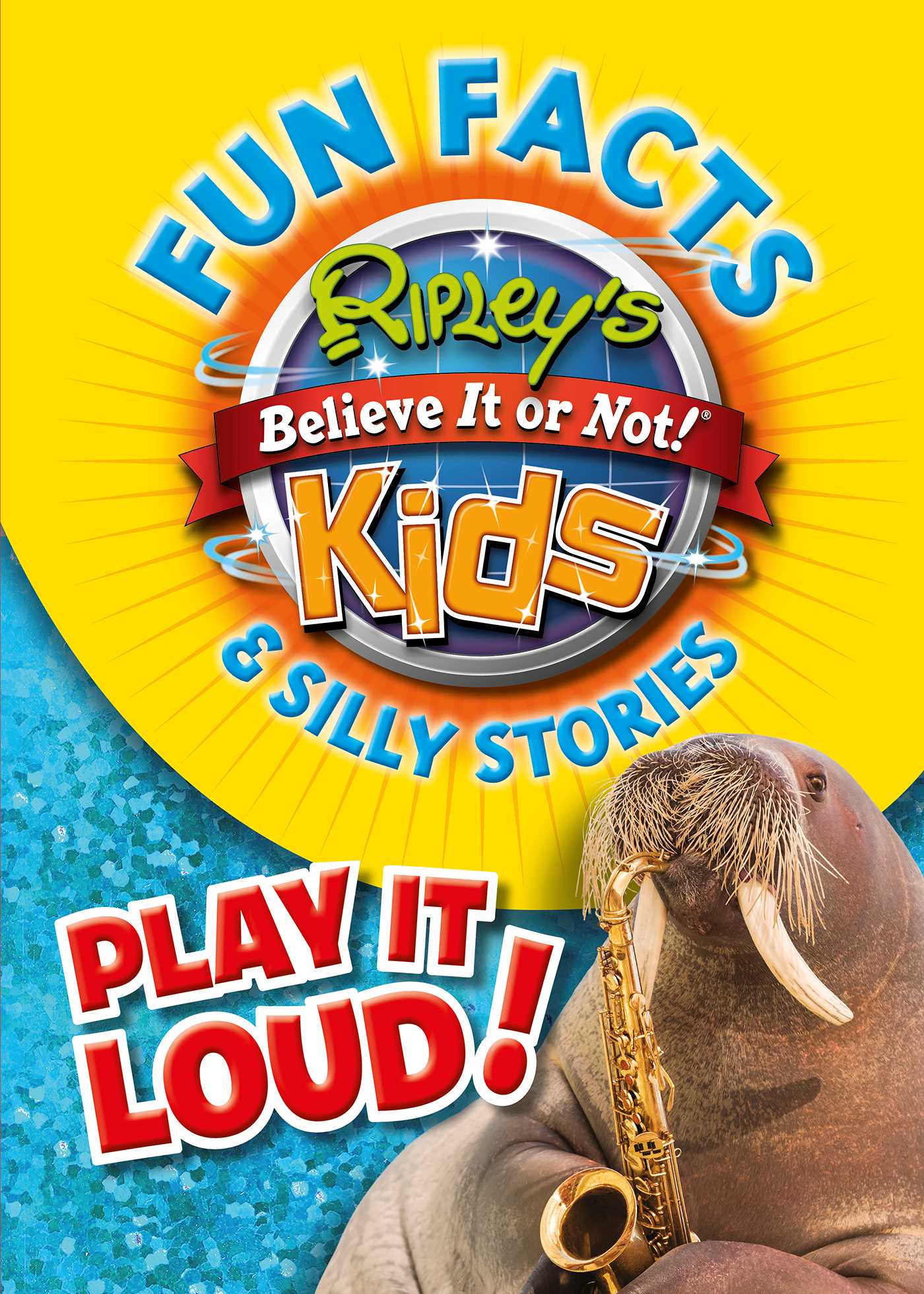Ripley's Fun Facts & Silly Stories: PLAY IT LOUD!