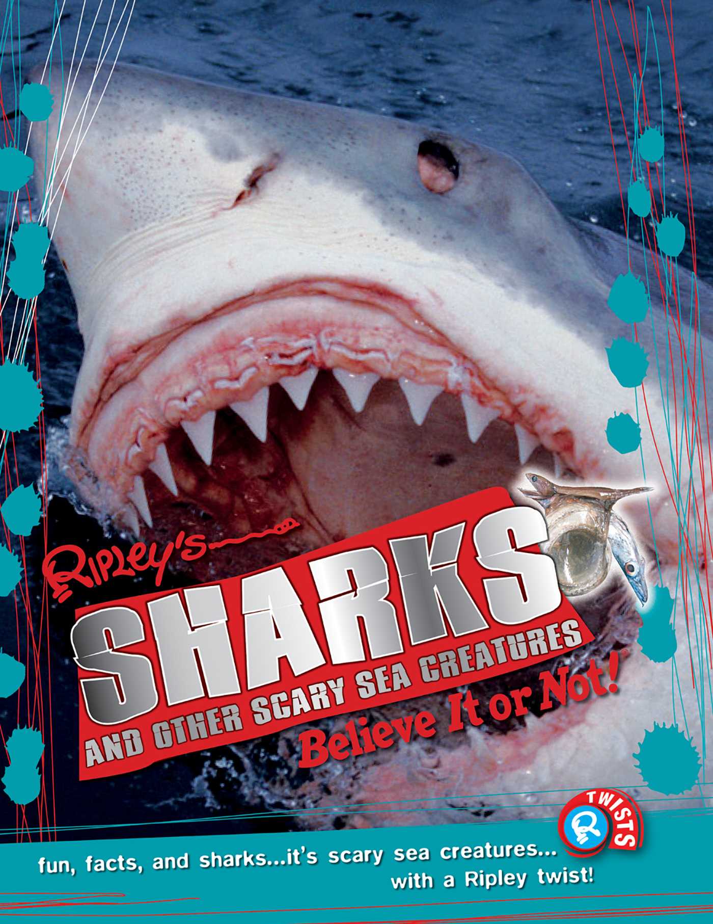 Ripley Twists PB: Sharks and Other Scary Sea Creatures