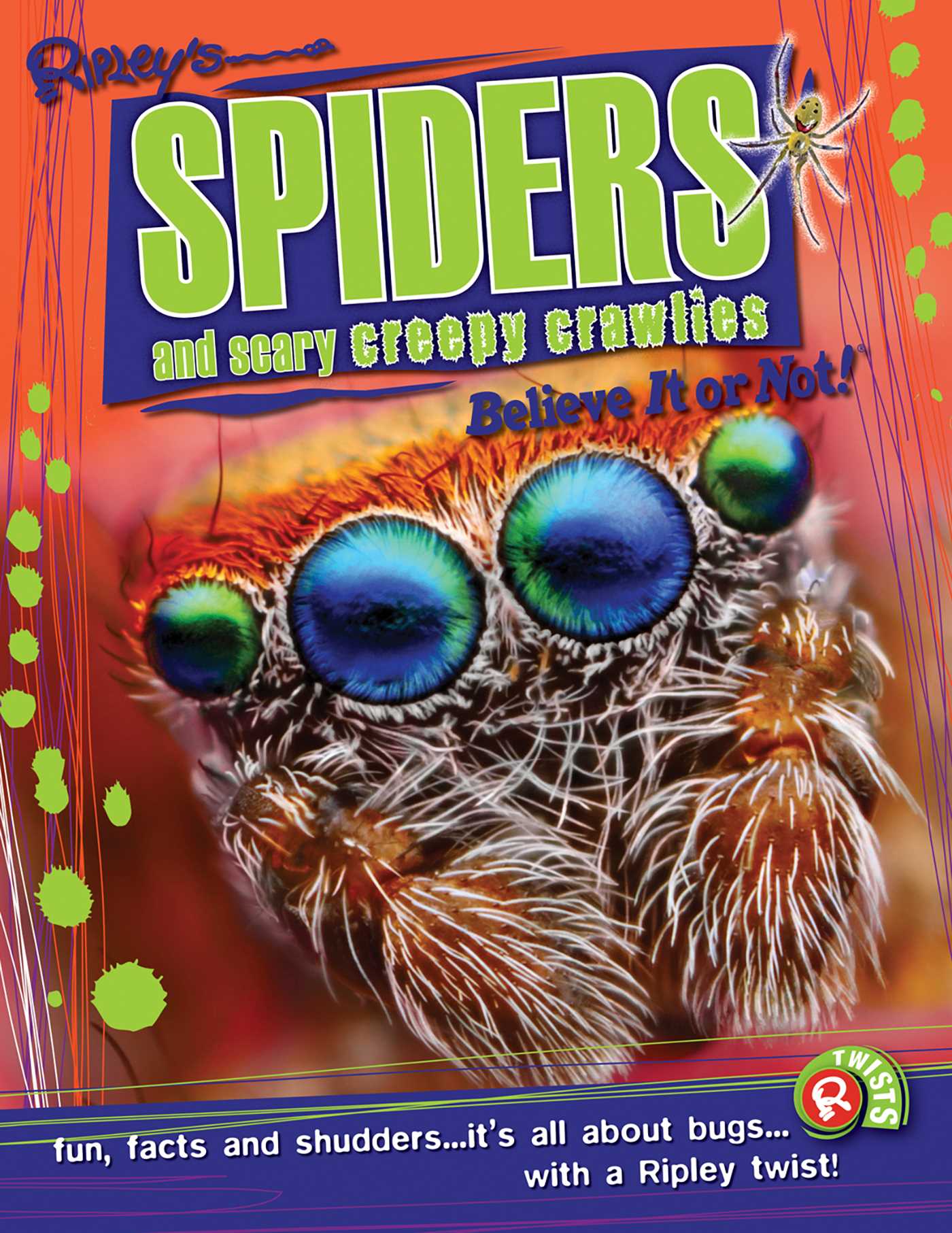 Ripley Twists PB: Spiders and Scary Creepy Crawlies