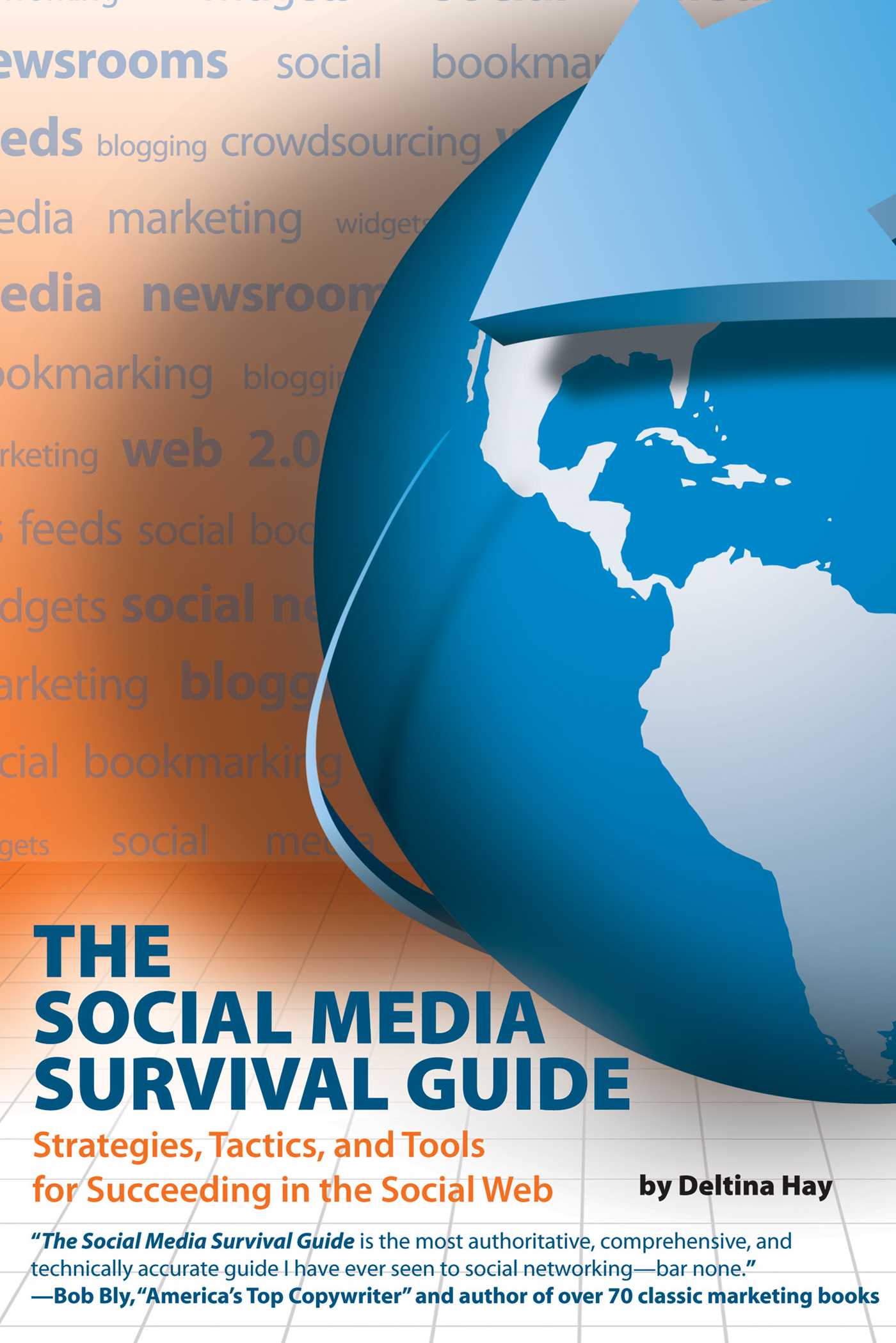 Social Media Survival Guide: Strategies, Tactics, and Tools for Succeeding in the Social Web
