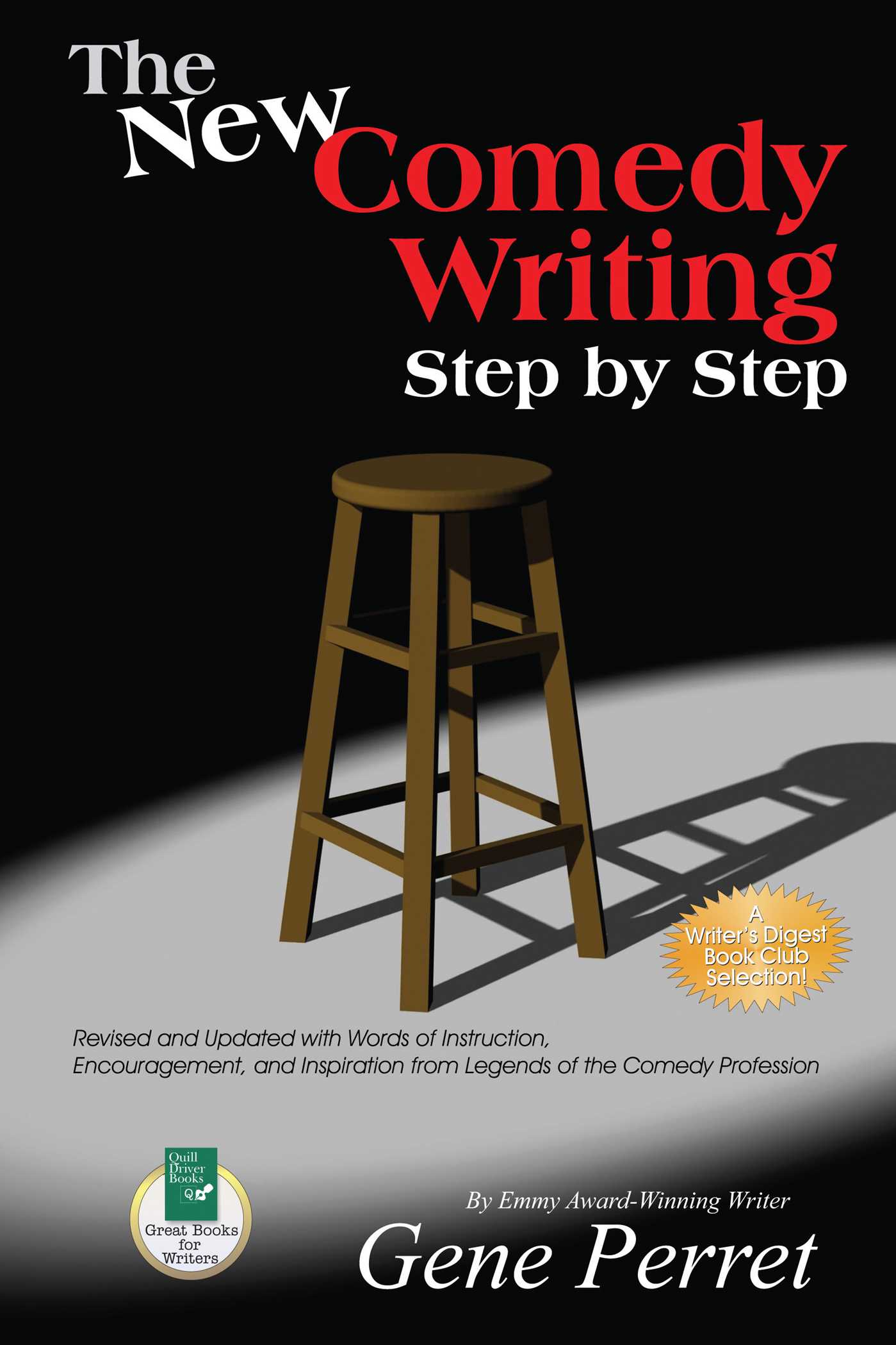 New Comedy Writing Step by Step: Revised and Updated with Words of Instruction, Encouragement, and Inspiration from Legends of the Comedy Profession