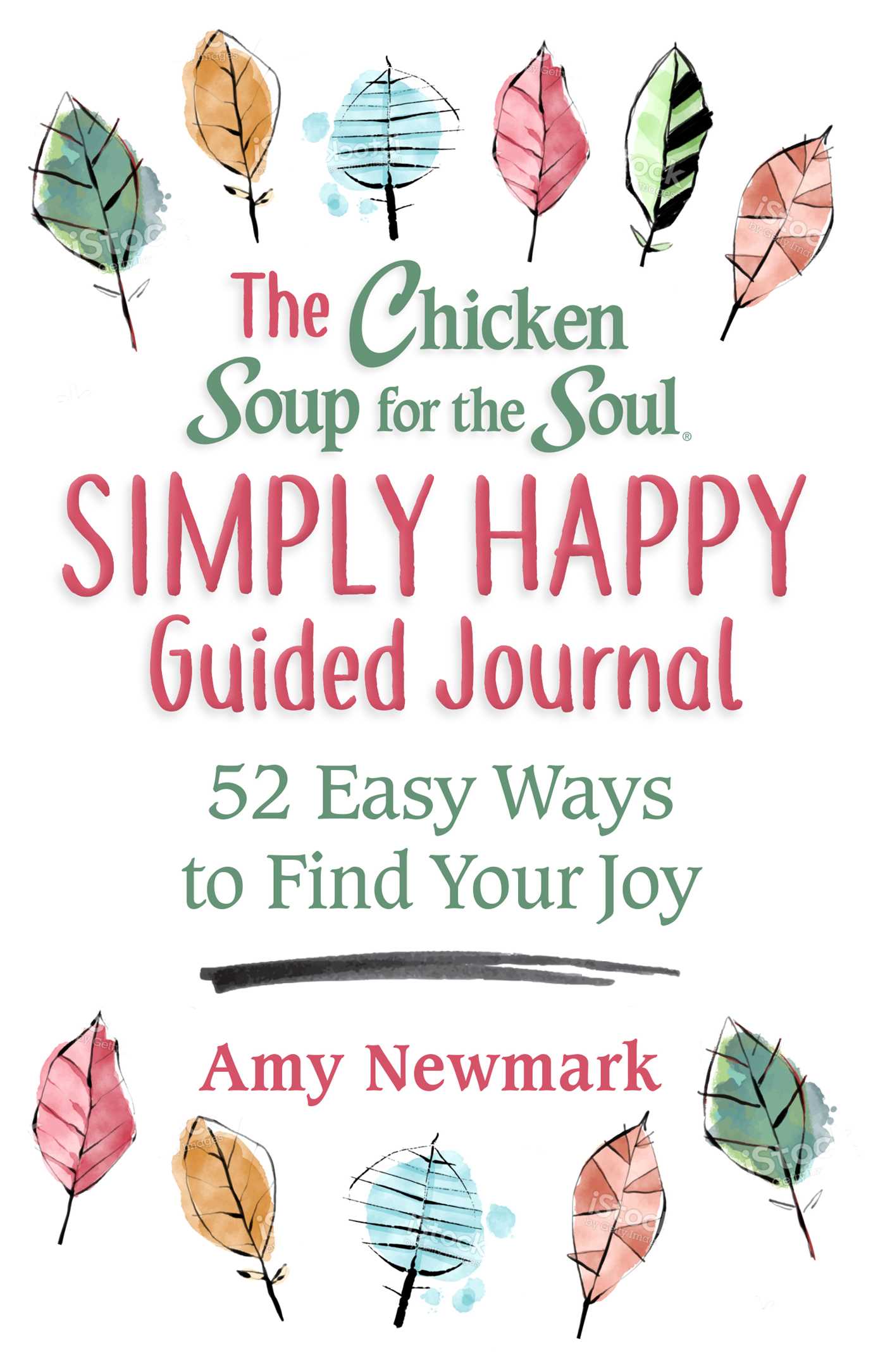 The Chicken Soup for the Soul Simply Happy Guided Journal