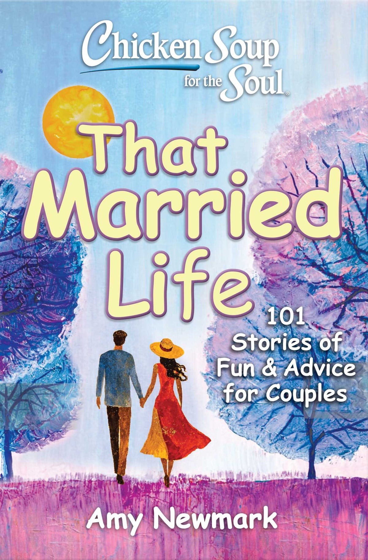 Chicken Soup for the Soul: That Married Life