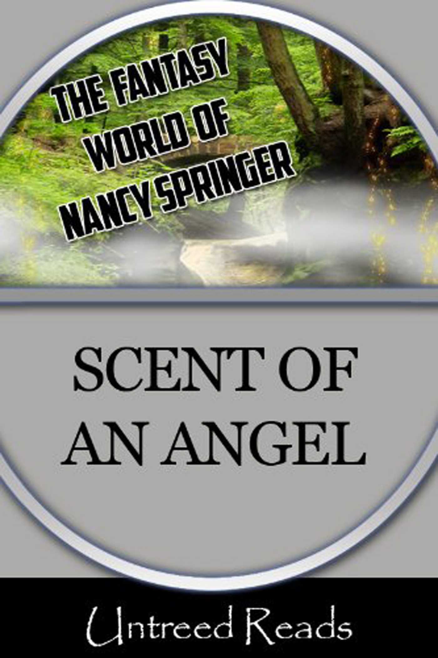 Scent of an Angel:  (The Fantasy World of Nancy Springer)
