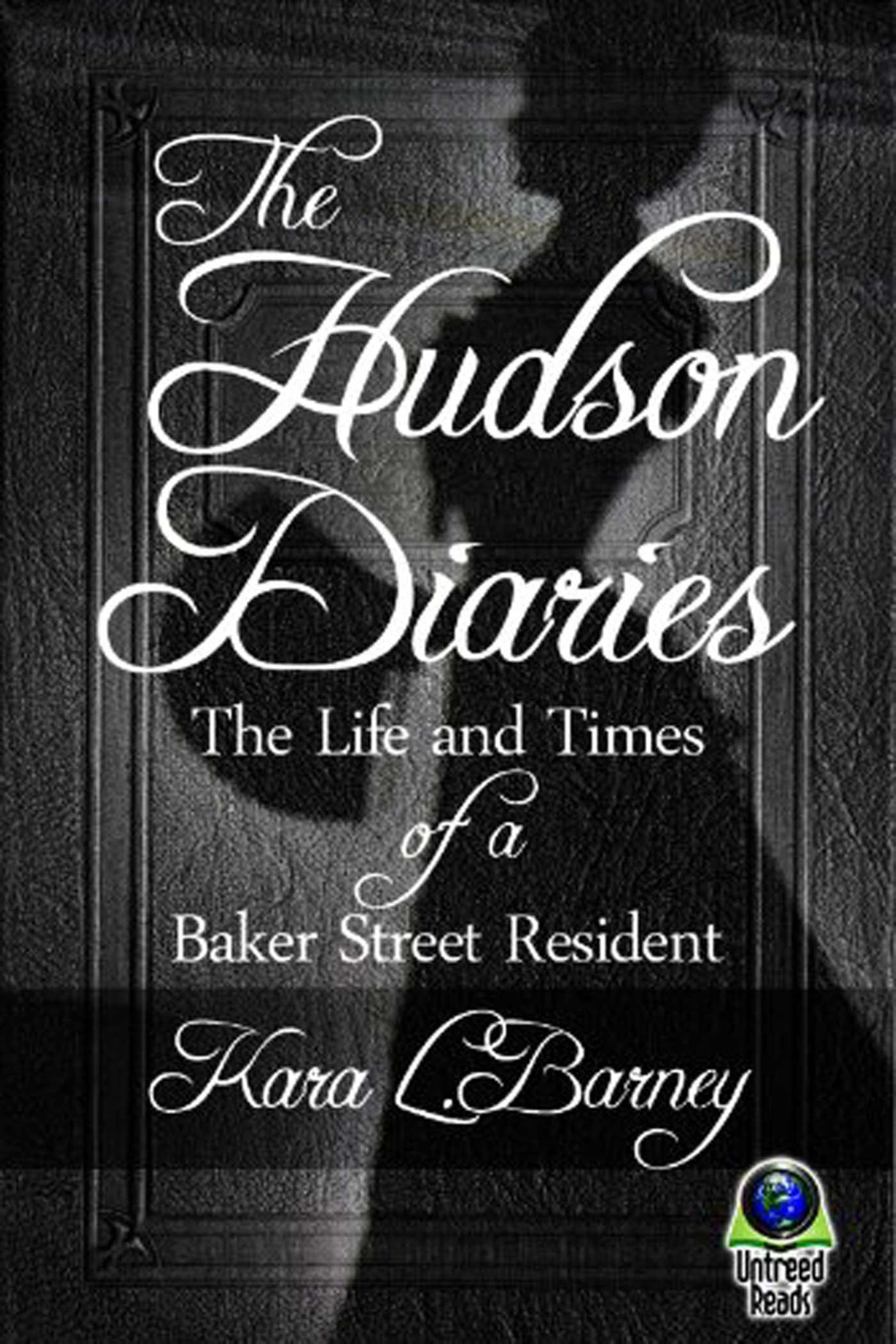 Hudson Diaries: The Life and Times of a Baker Street Resident