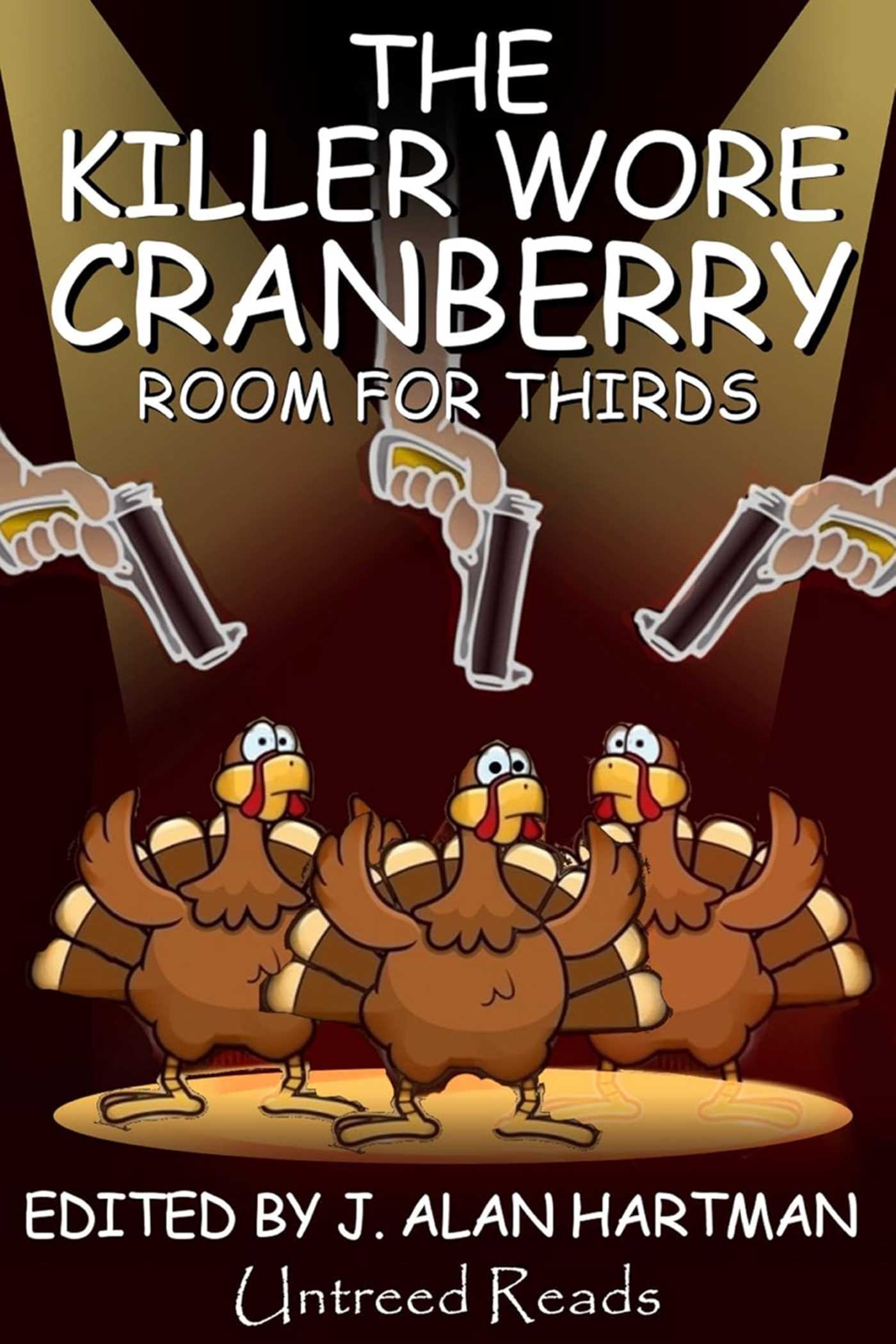 Killer Wore Cranberry: A Room for Thirds