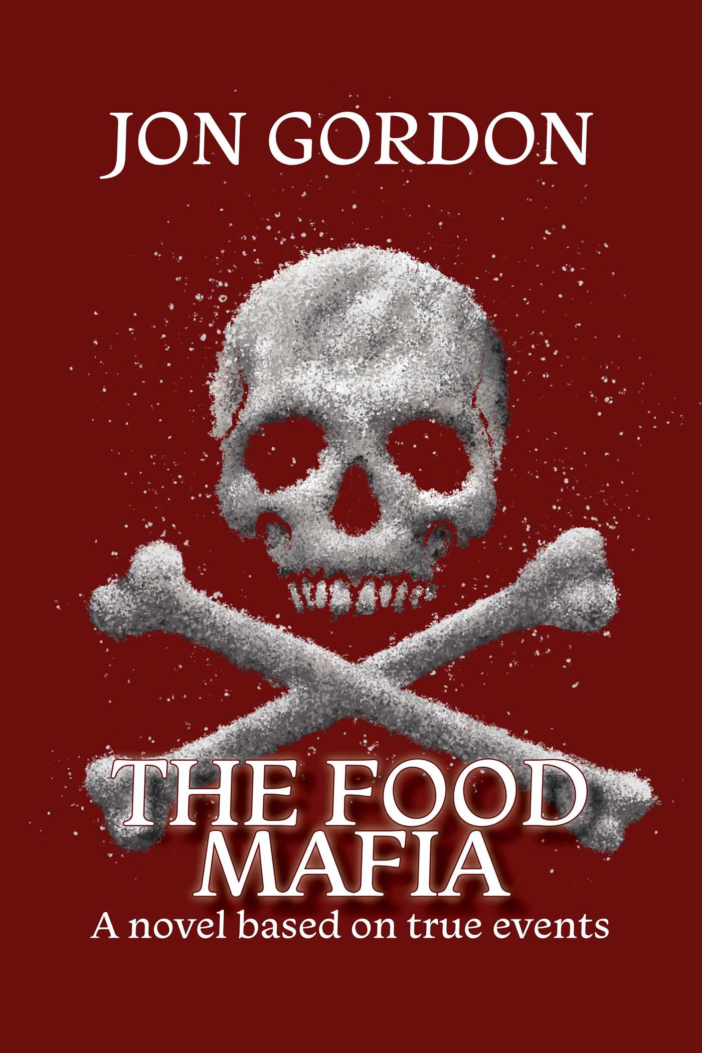 Food Mafia: A Novel Based on True Events