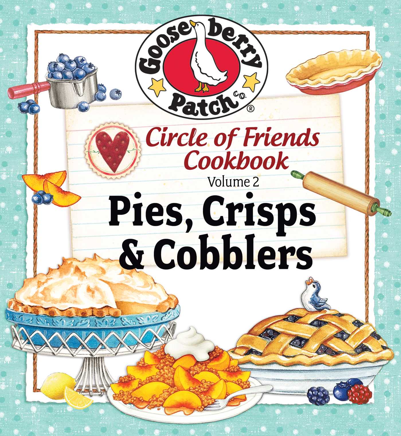 Circle of Friends Cookbook: 25 Pies, Crisps & Cobblers