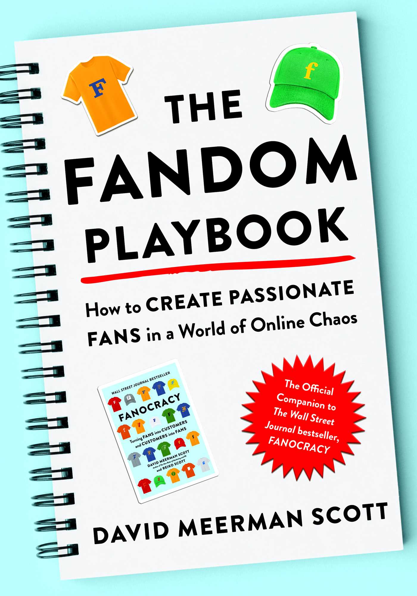 Fandom Playbook: How to Create Passionate Fans in a World of Online Chaos