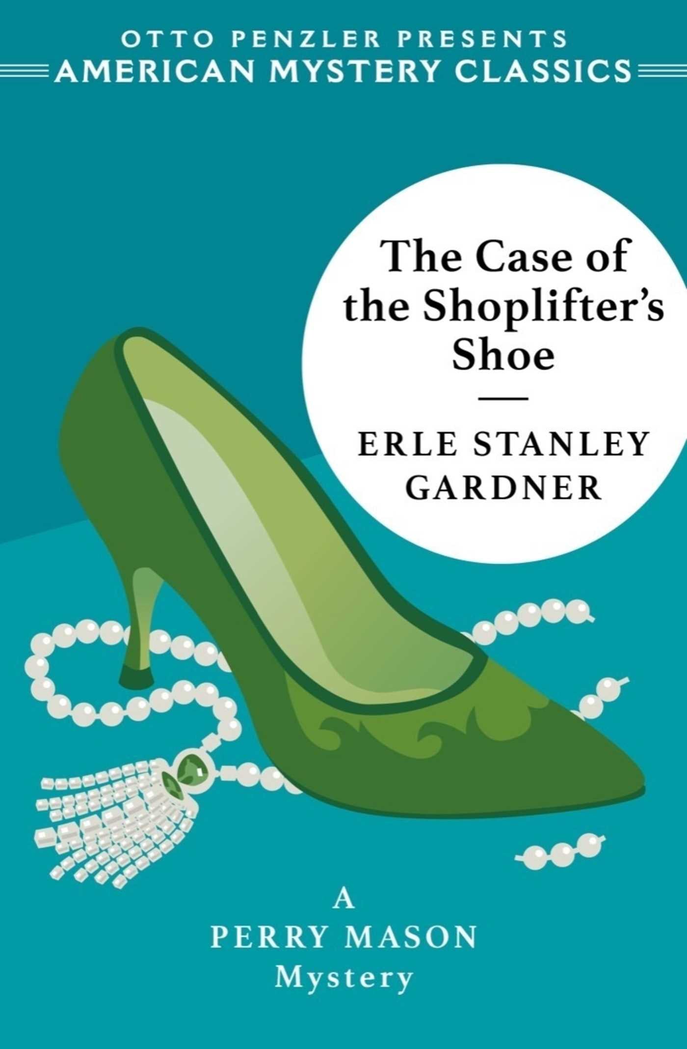 Case of the Shoplifter's Shoe: A Perry Mason Mystery