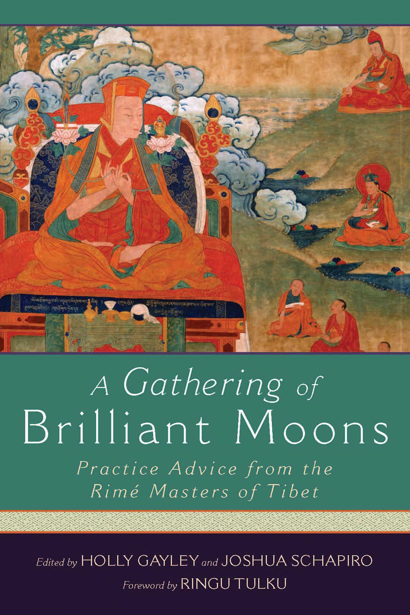 Gathering of Brilliant Moons: Practice Advice from the Rime Masters of Tibet
