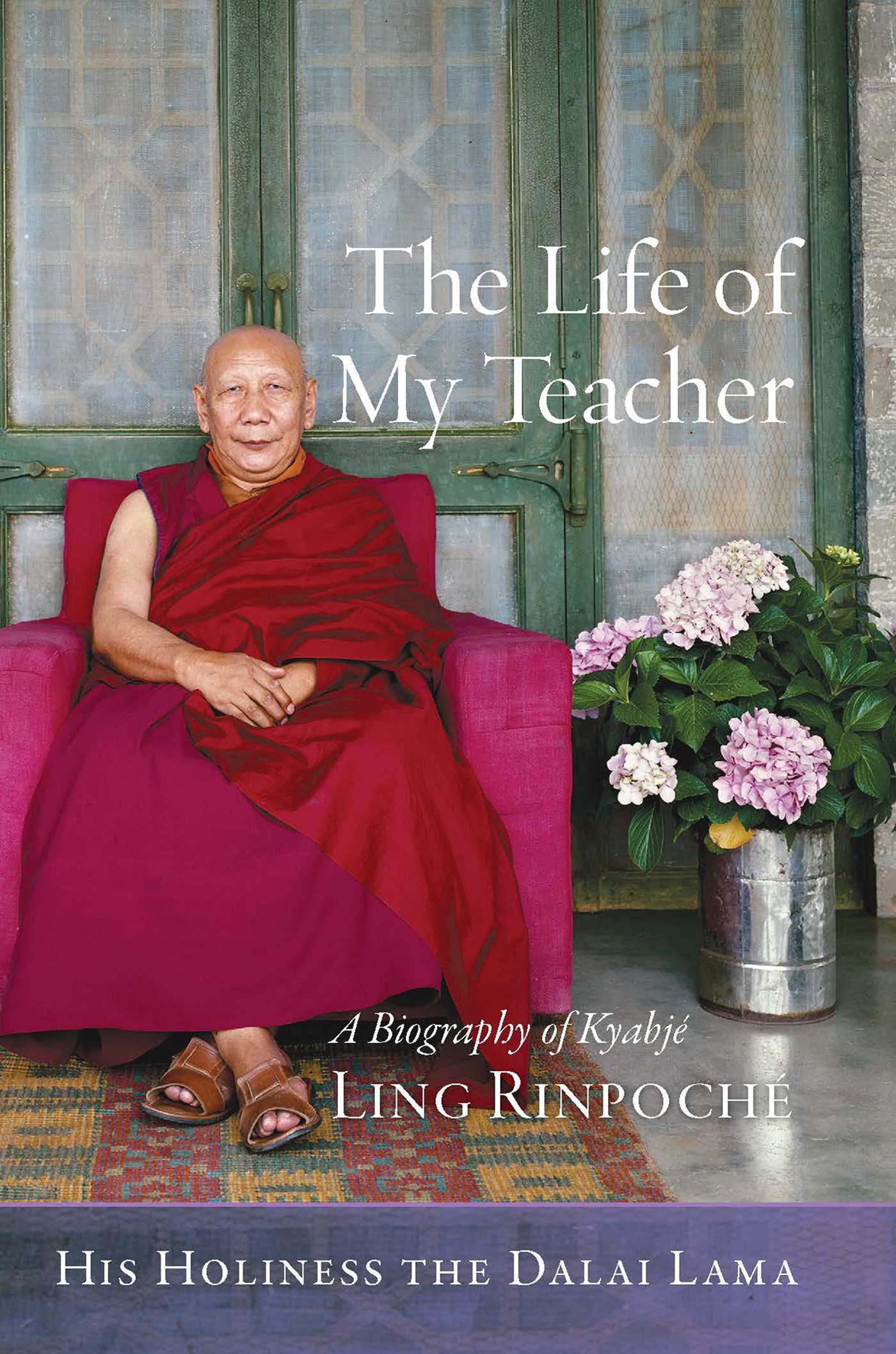 Life of My Teacher: A Biography of Kyabjé Ling Rinpoché