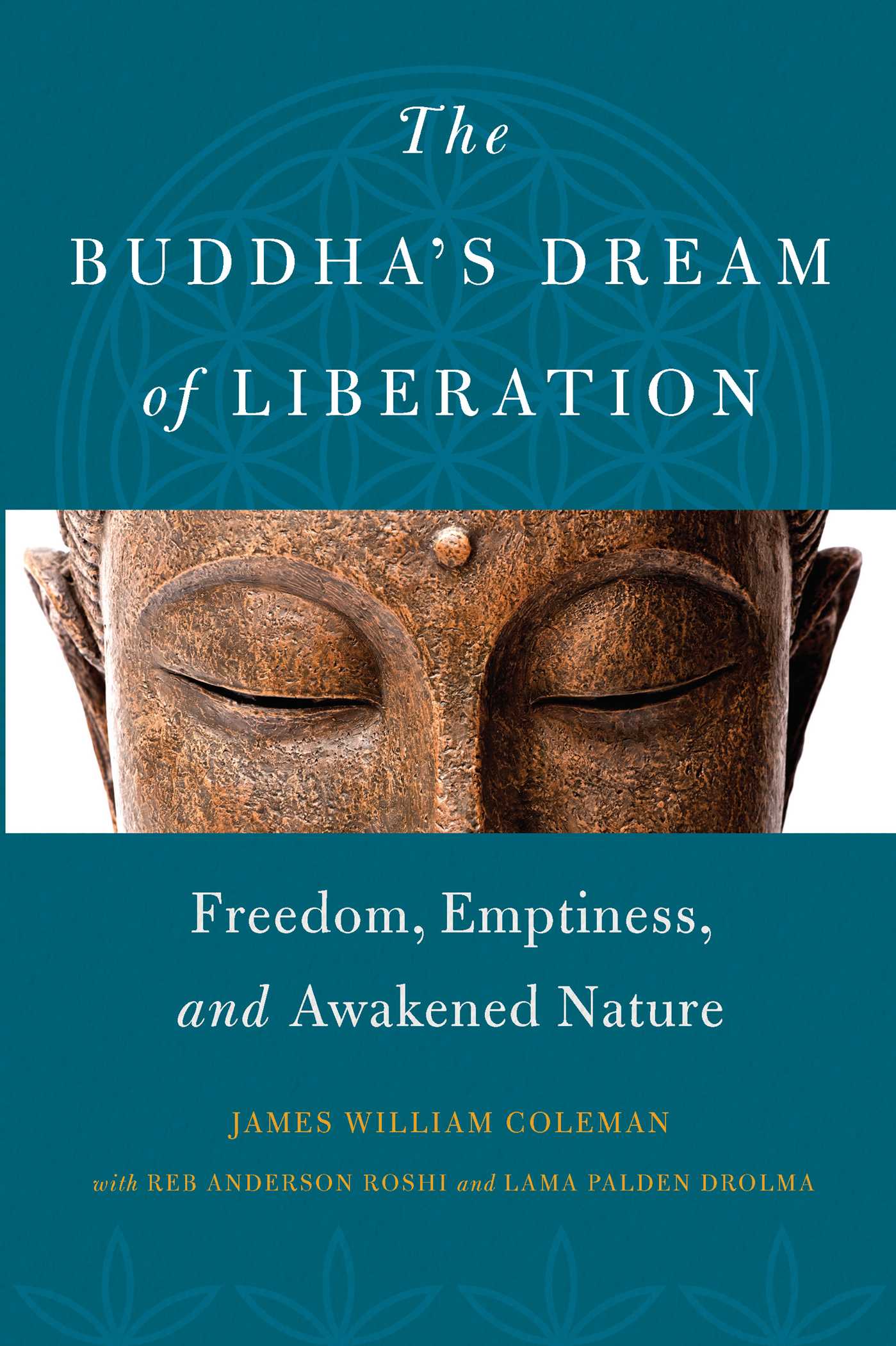 Buddha's Dream of Liberation: Freedom, Emptiness, and Awakened Nature
