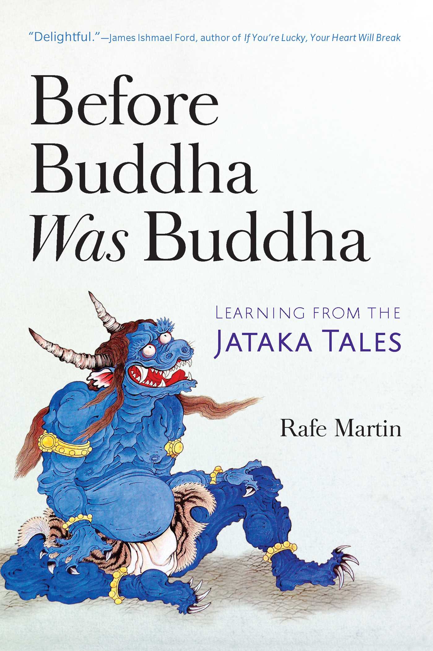Before Buddha Was Buddha