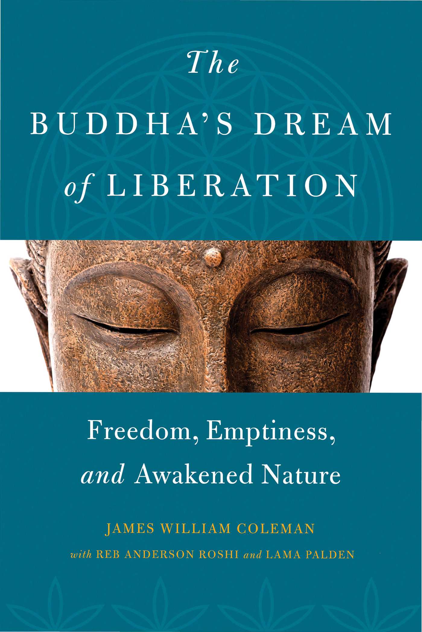 Buddha's Dream of Liberation: Freedom, Emptiness, and Awakened Nature