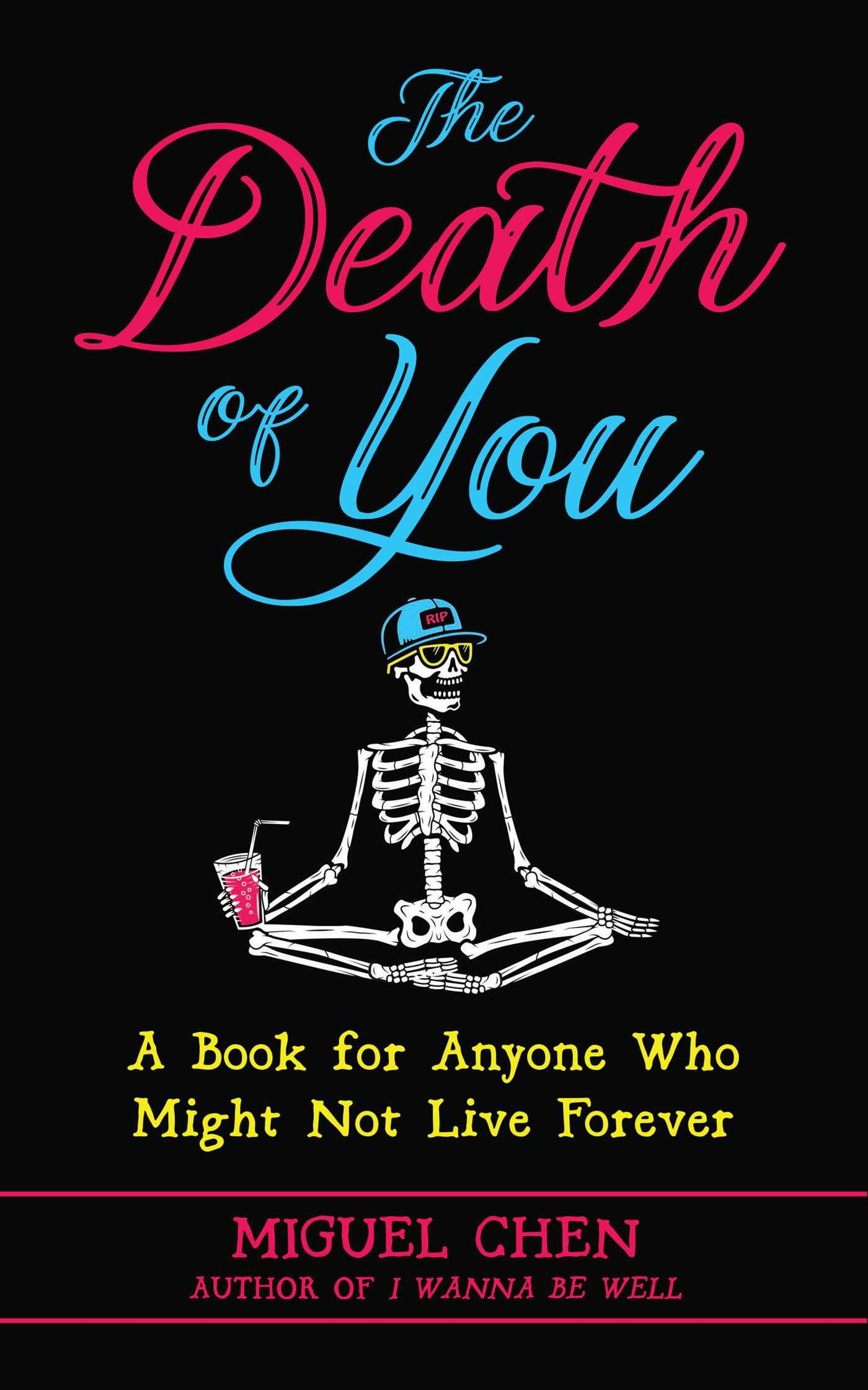Death of You: A Book for Anyone Who Might Not Live Forever