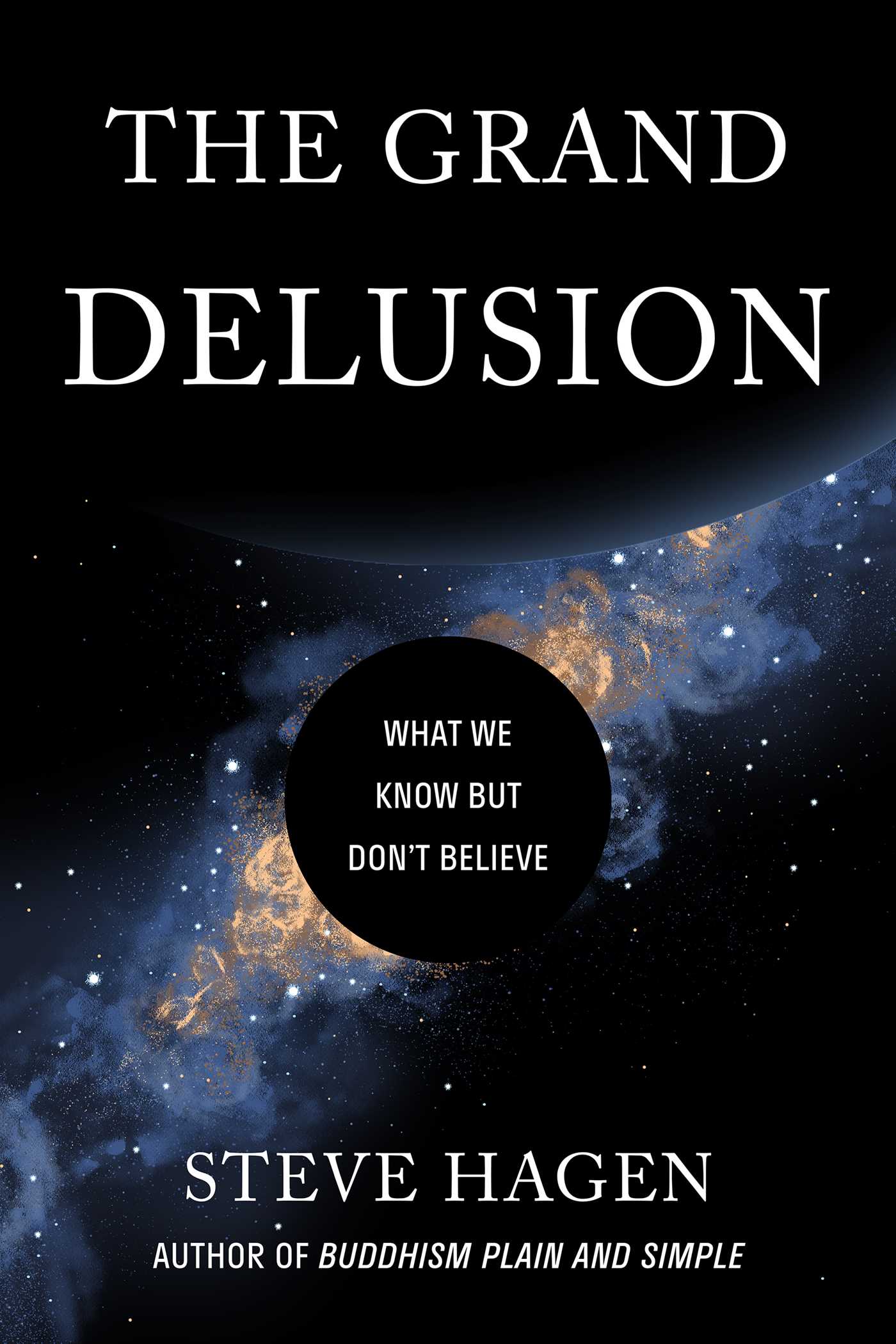 Grand Delusion: What We Know But Don't Believe