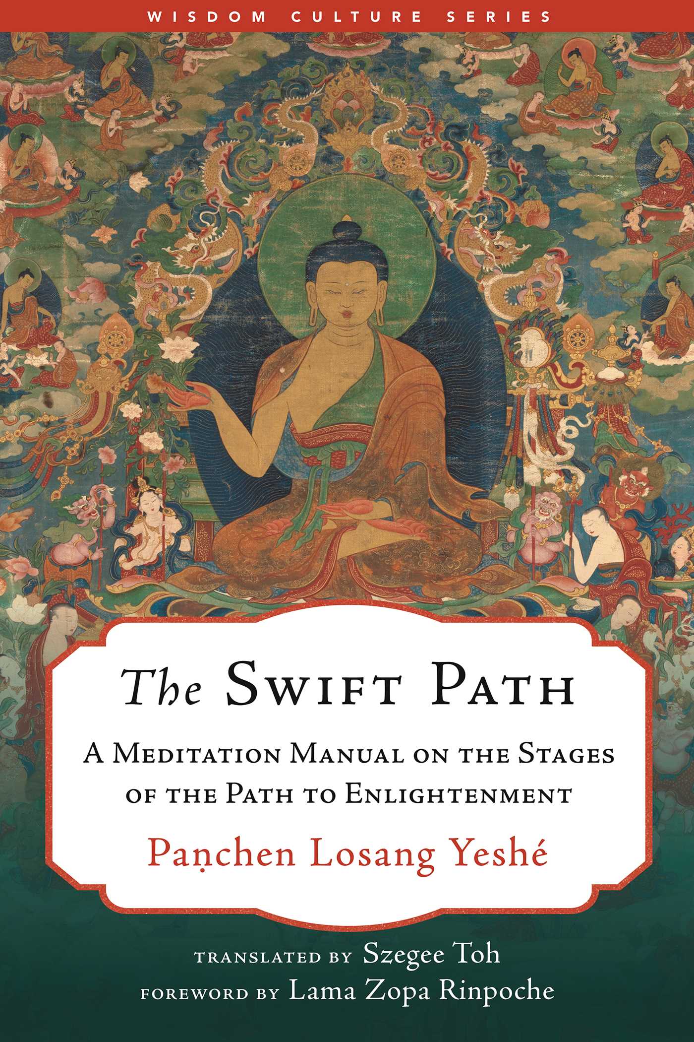 Swift Path: A Meditation Manual on the Stages of the Path to Enlightenment