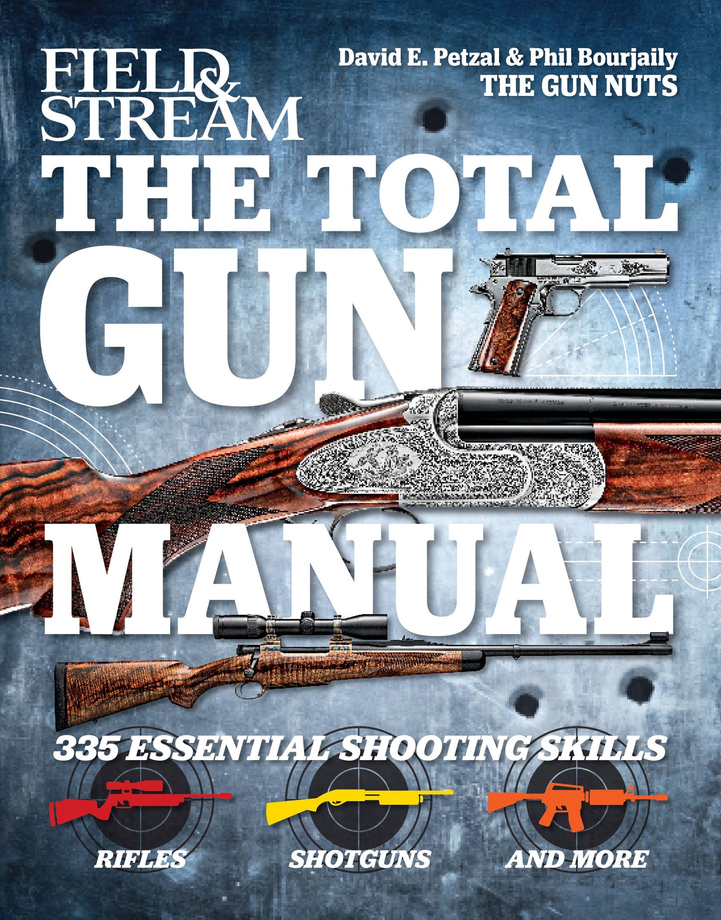 Total Gun Manual (Field & Stream): 335 Essential Shooting Skills