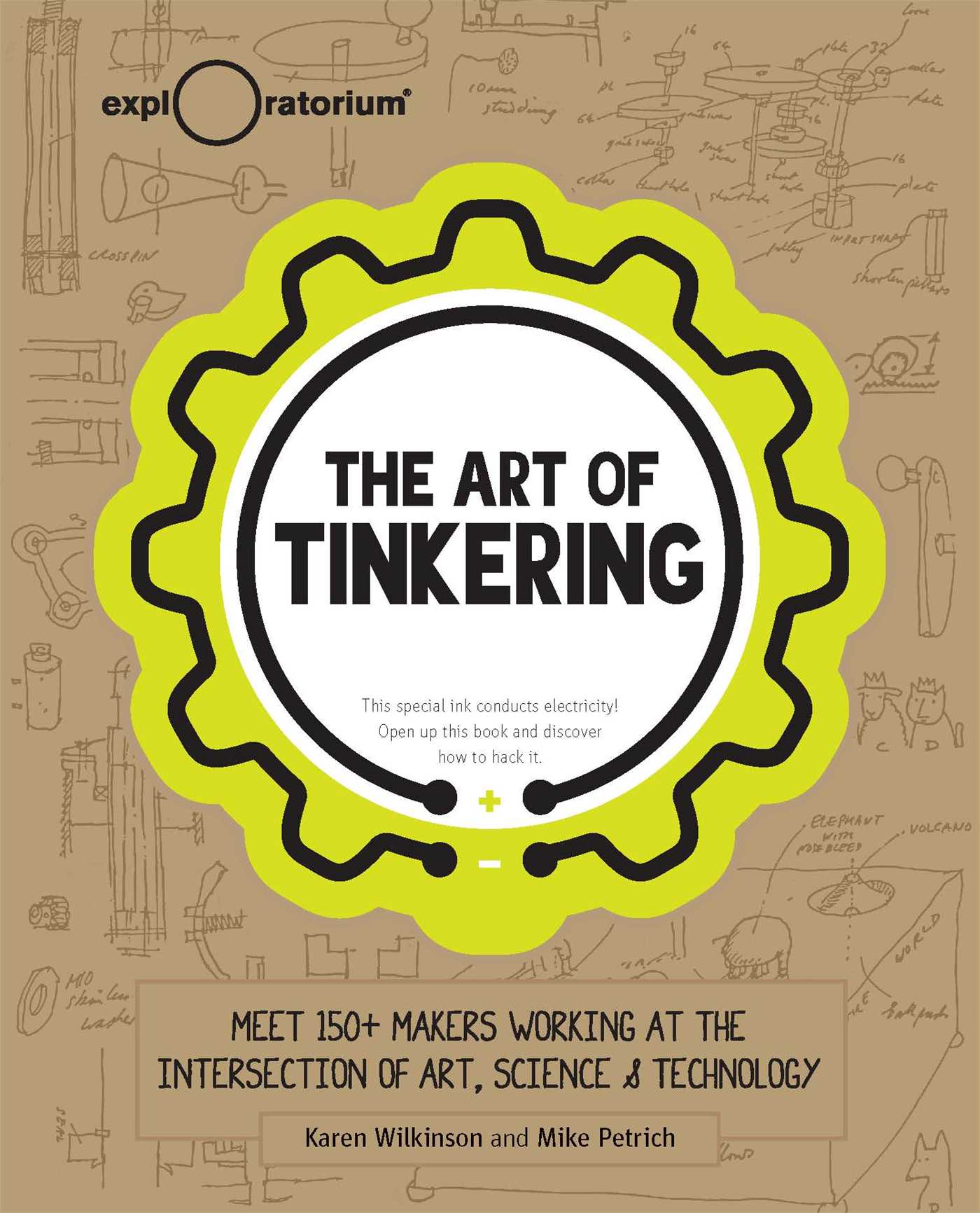 Art of Tinkering: Meet 150+ Makers Working at the Intersection of Art, Science & Technology