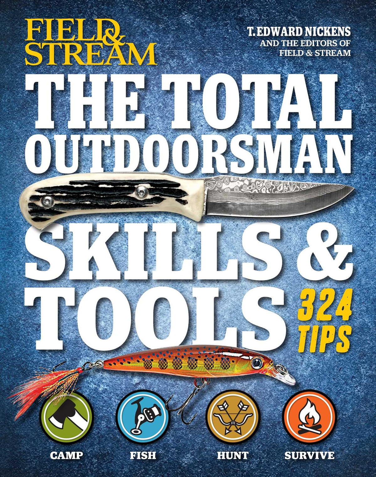 Total Outdoorsman Skills & Tools Manual (Field & Stream)