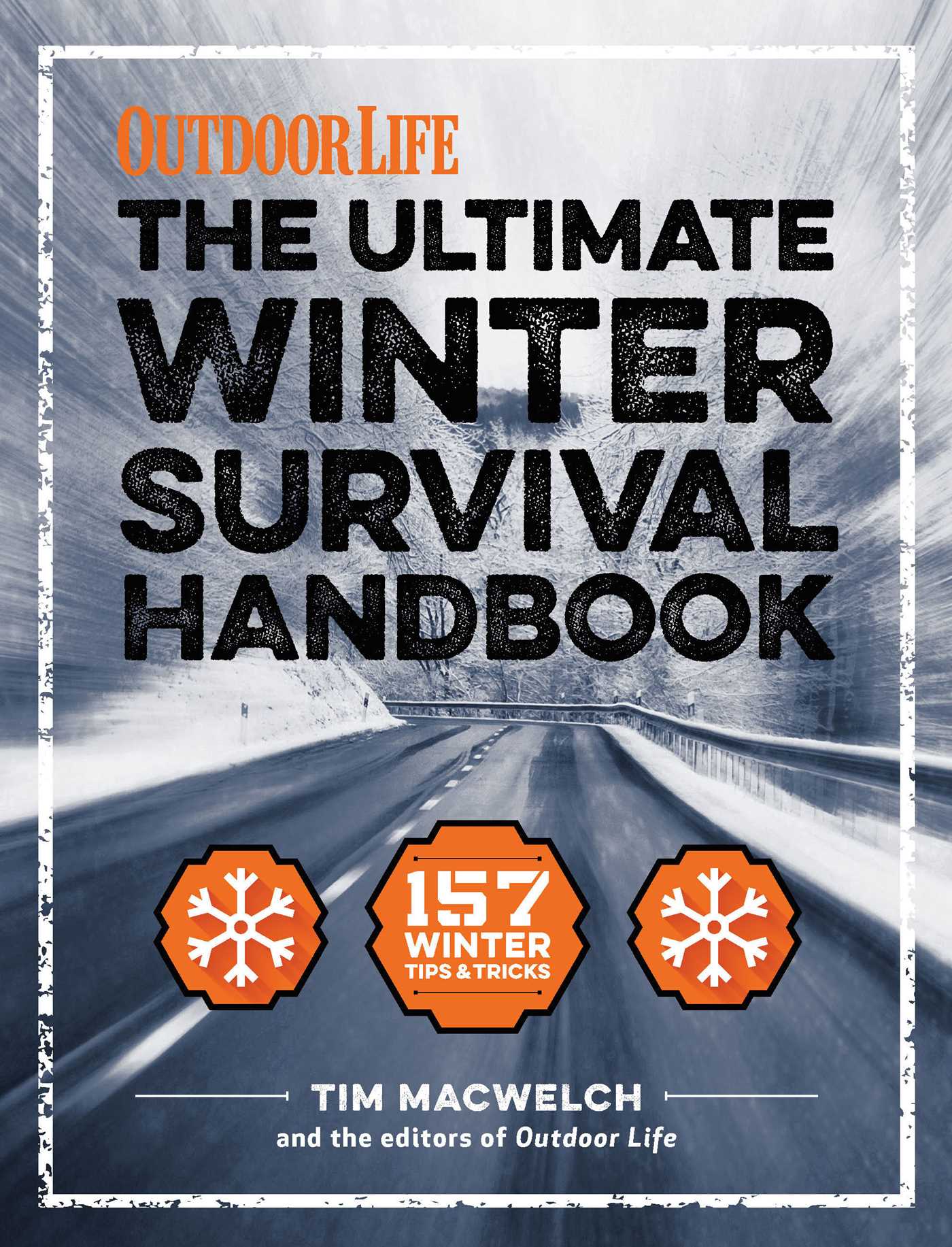 Winter Survival Handbook: 157 Winter Tips and Tricks