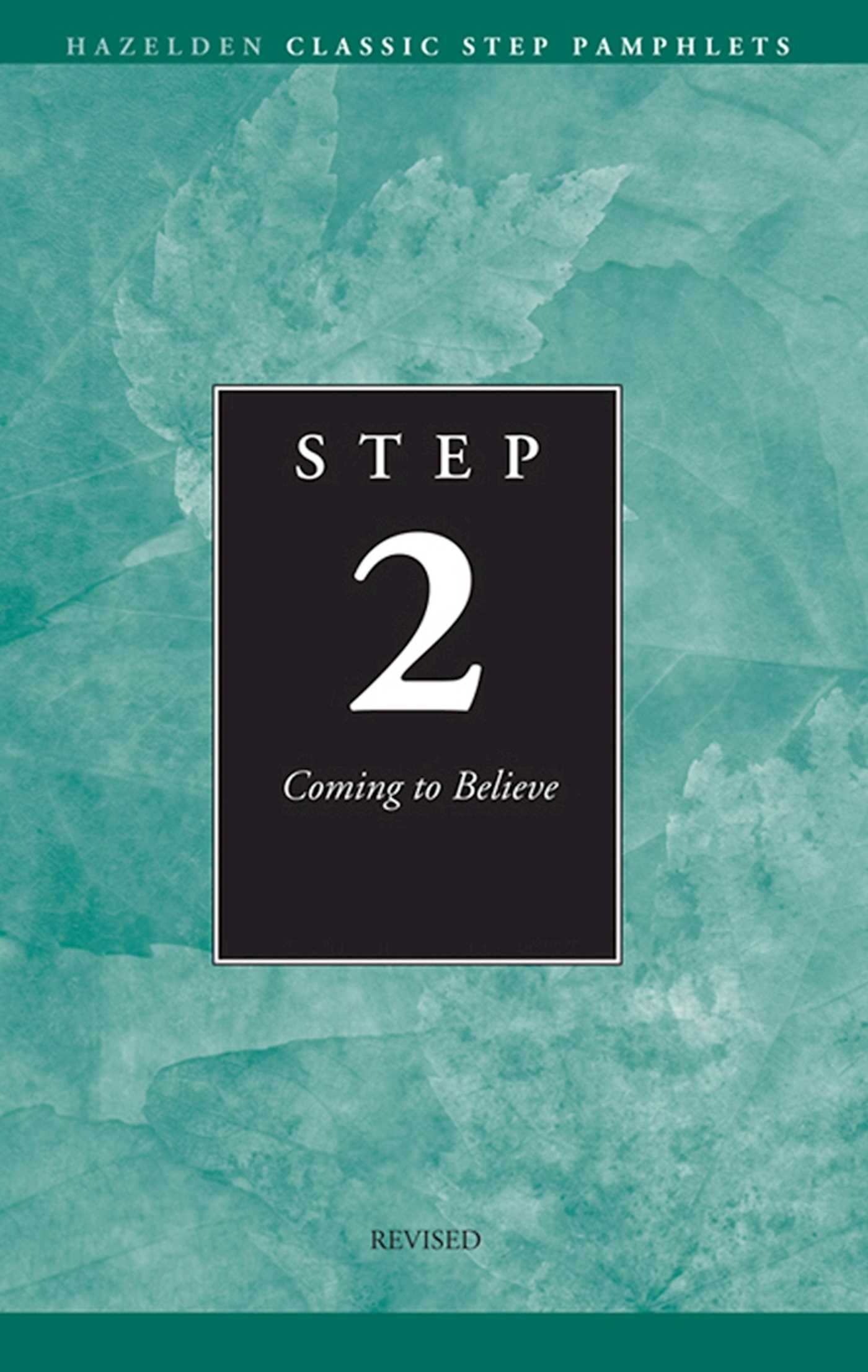 Step 2 AA Coming to Believe
