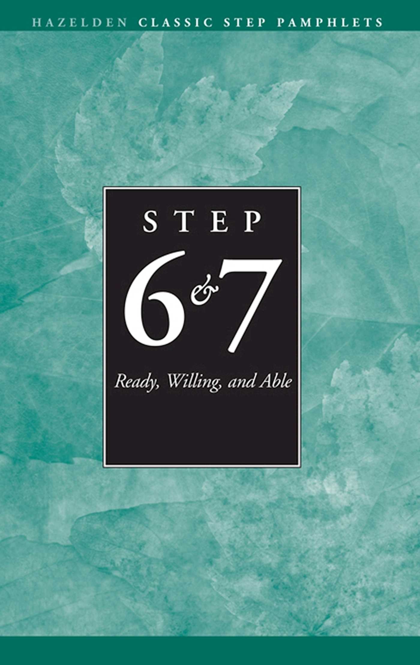 Steps 6 and 7 AA Ready Willing and Able