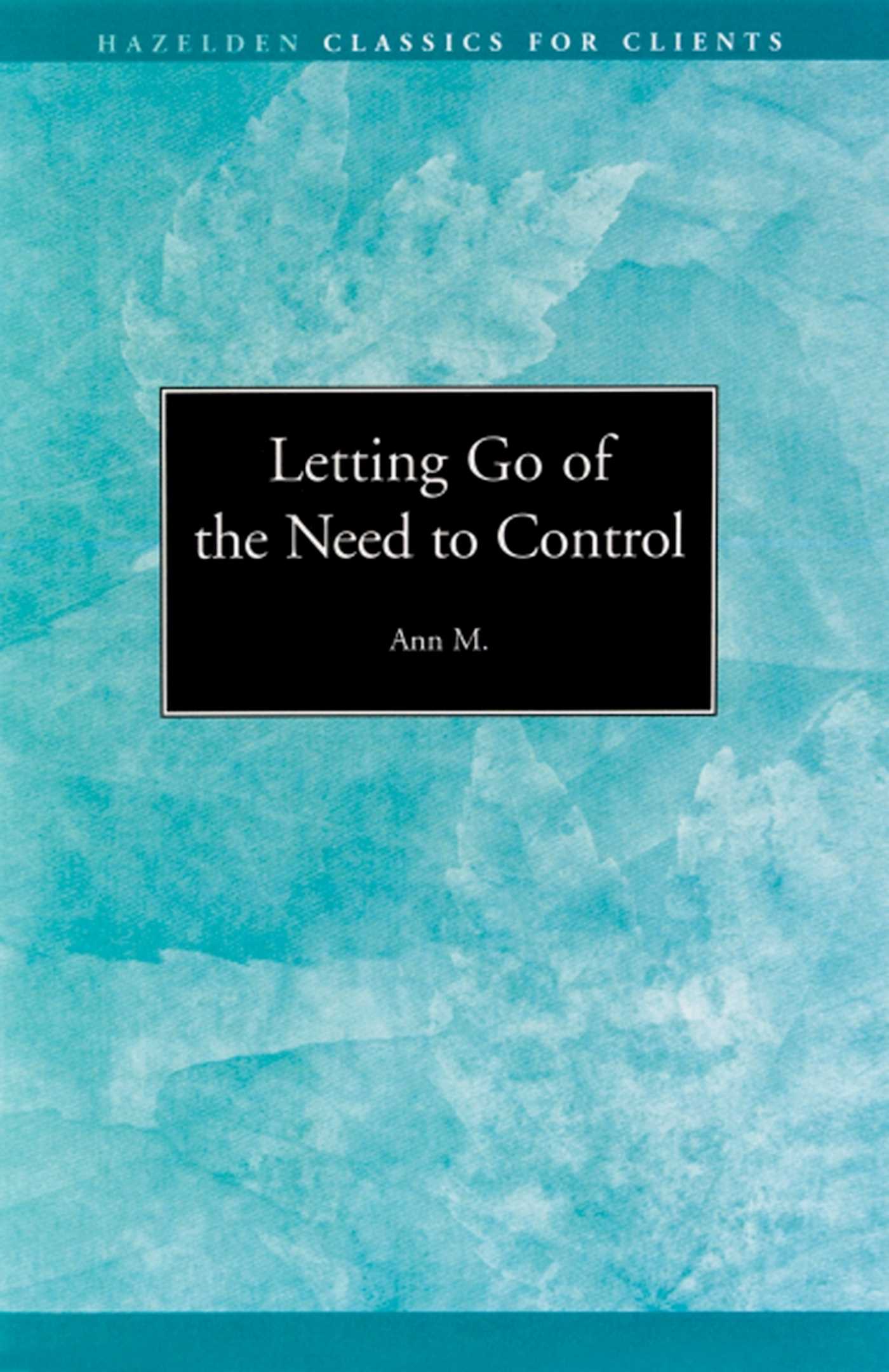 Letting go of the Need to Control