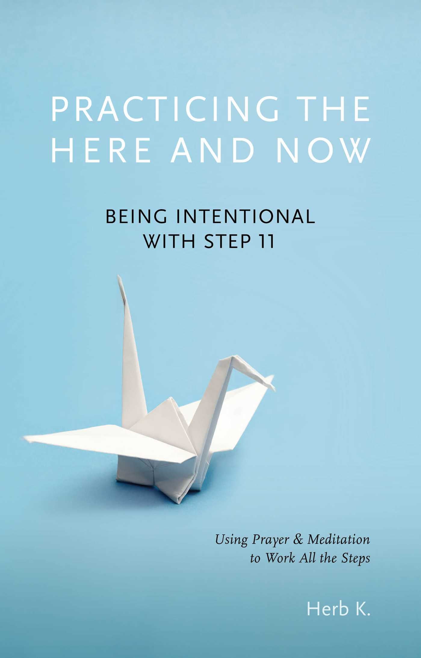 Practicing the Here and Now