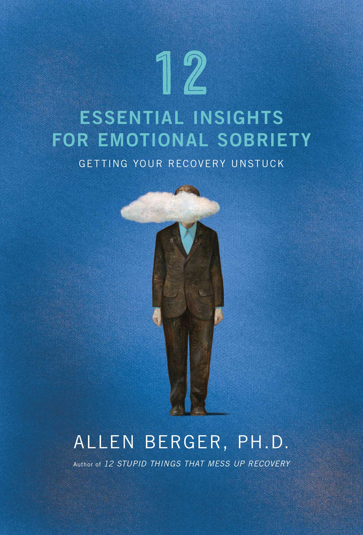 12 Essential Insights for Emotional Sobriety