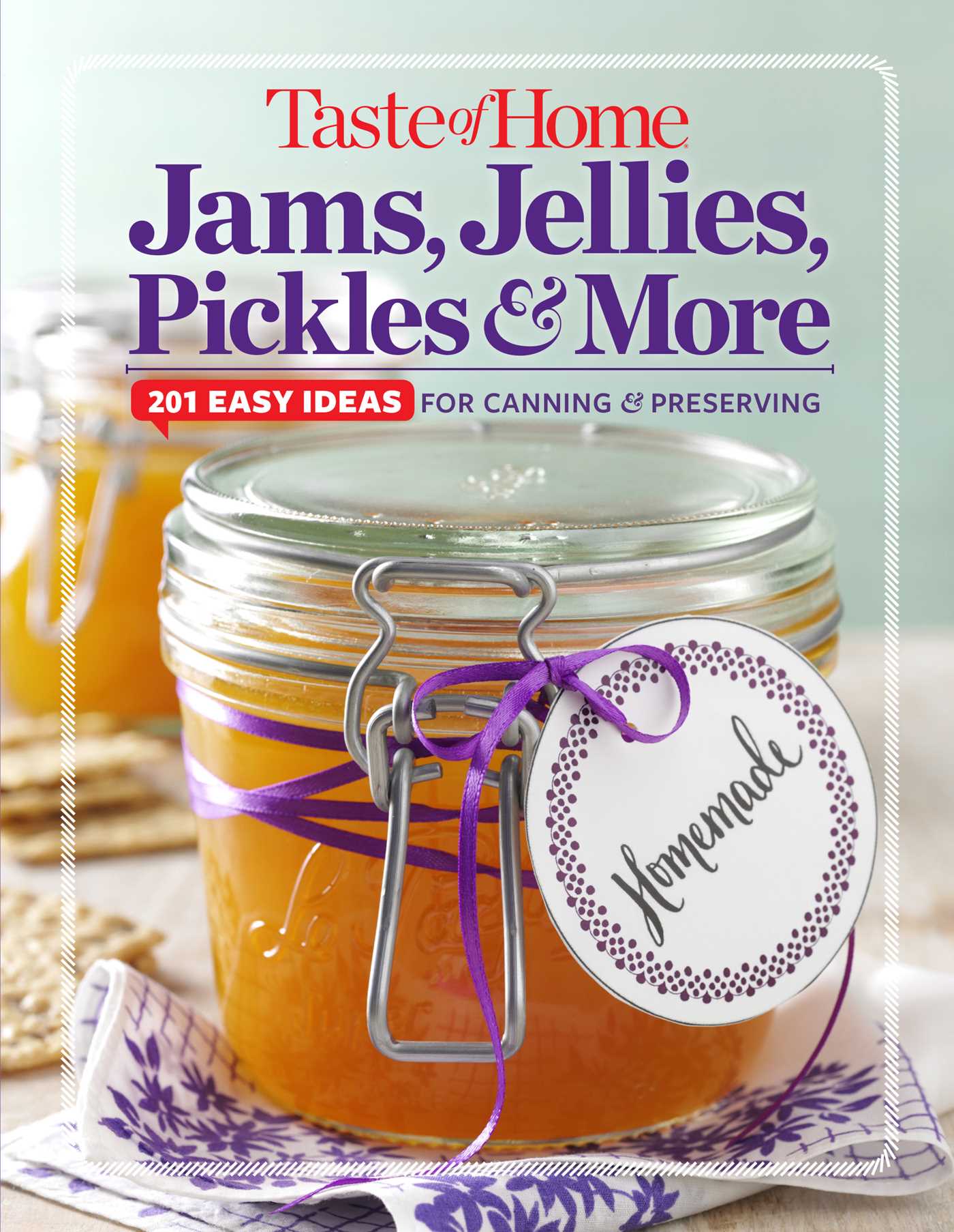 Taste of Home  Jams, Jellies, Pickles & More